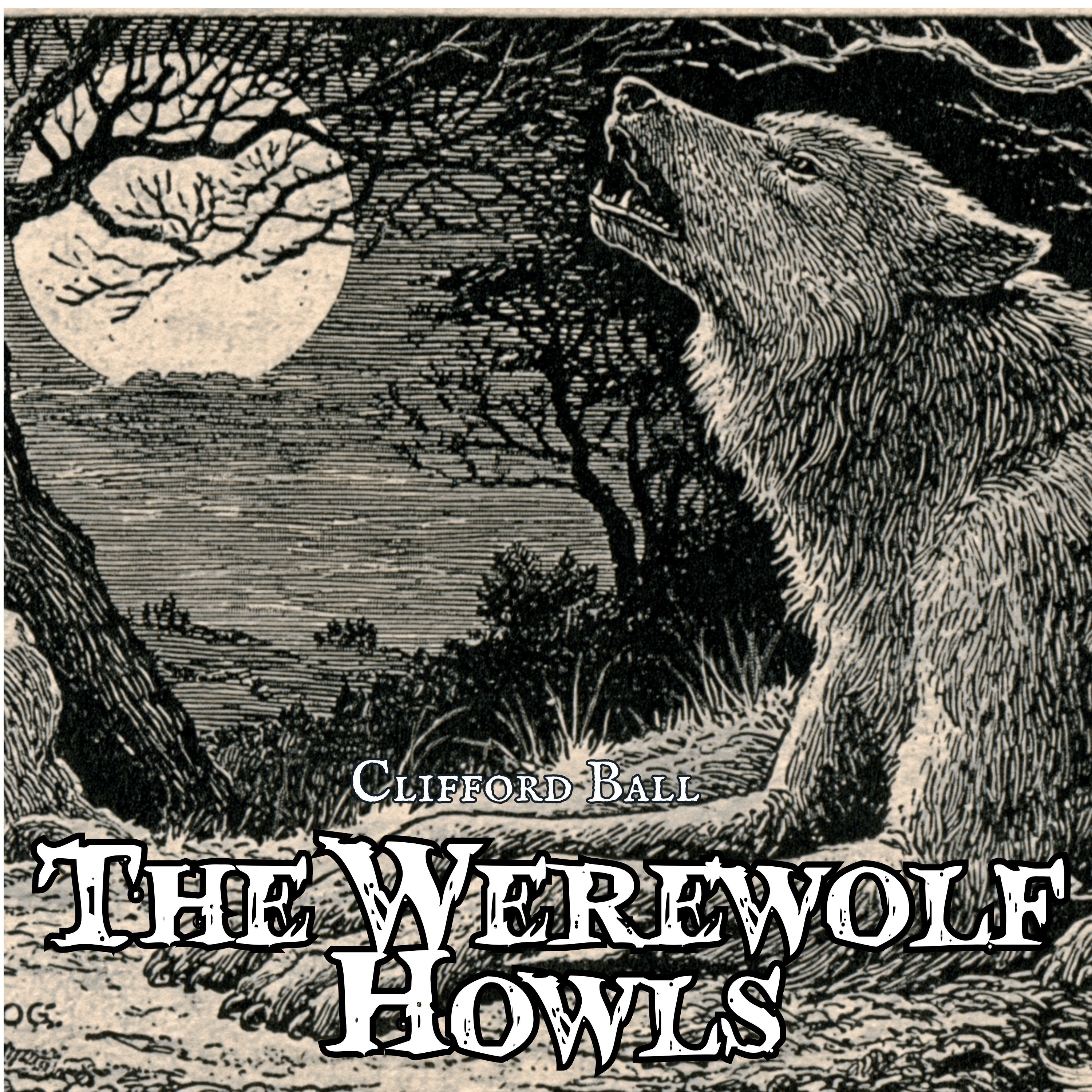 The Werewolf Howls by Clifford Ball