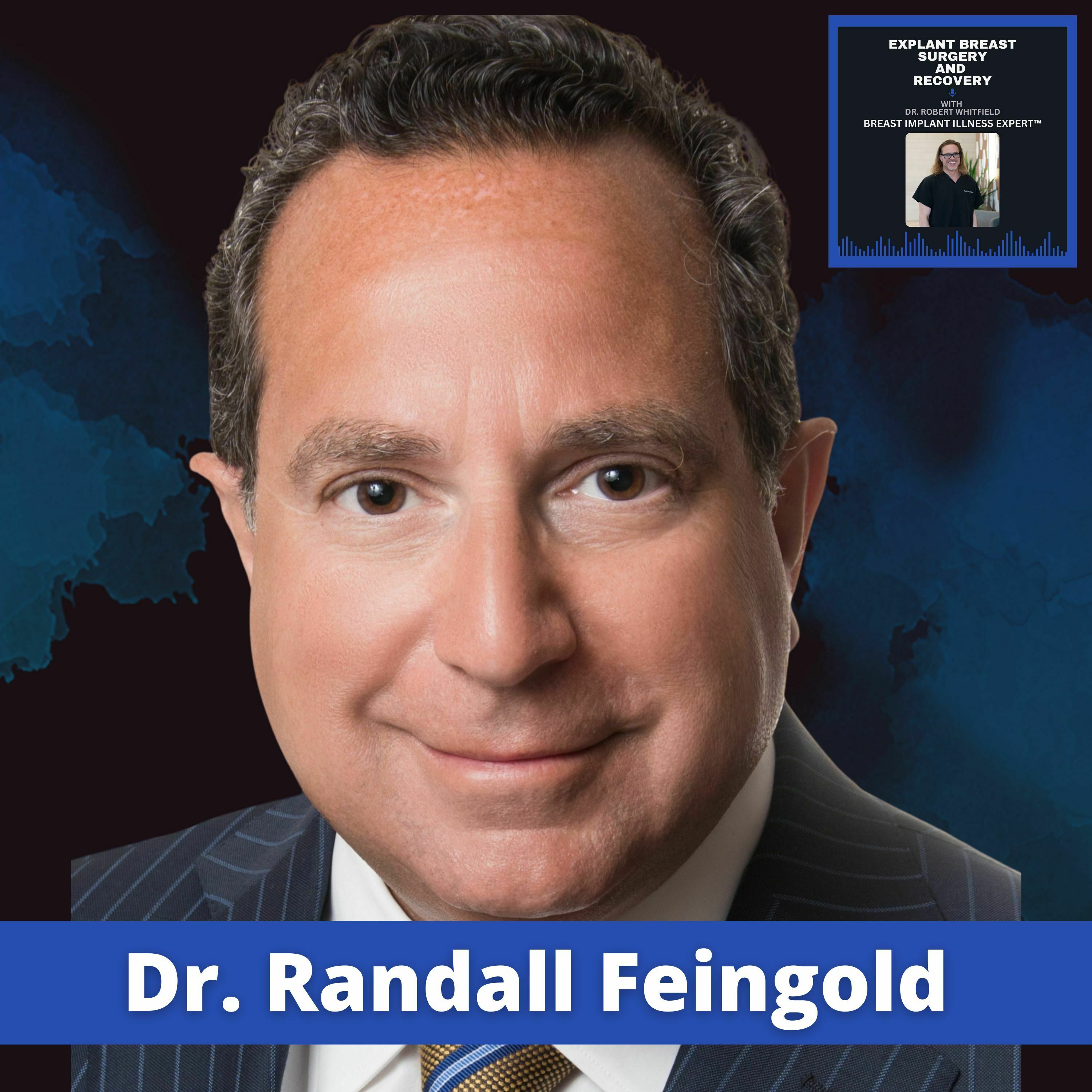Breast Implants, Explant Surgery, and Breast Implant Illness with Robert Whitfield MD
