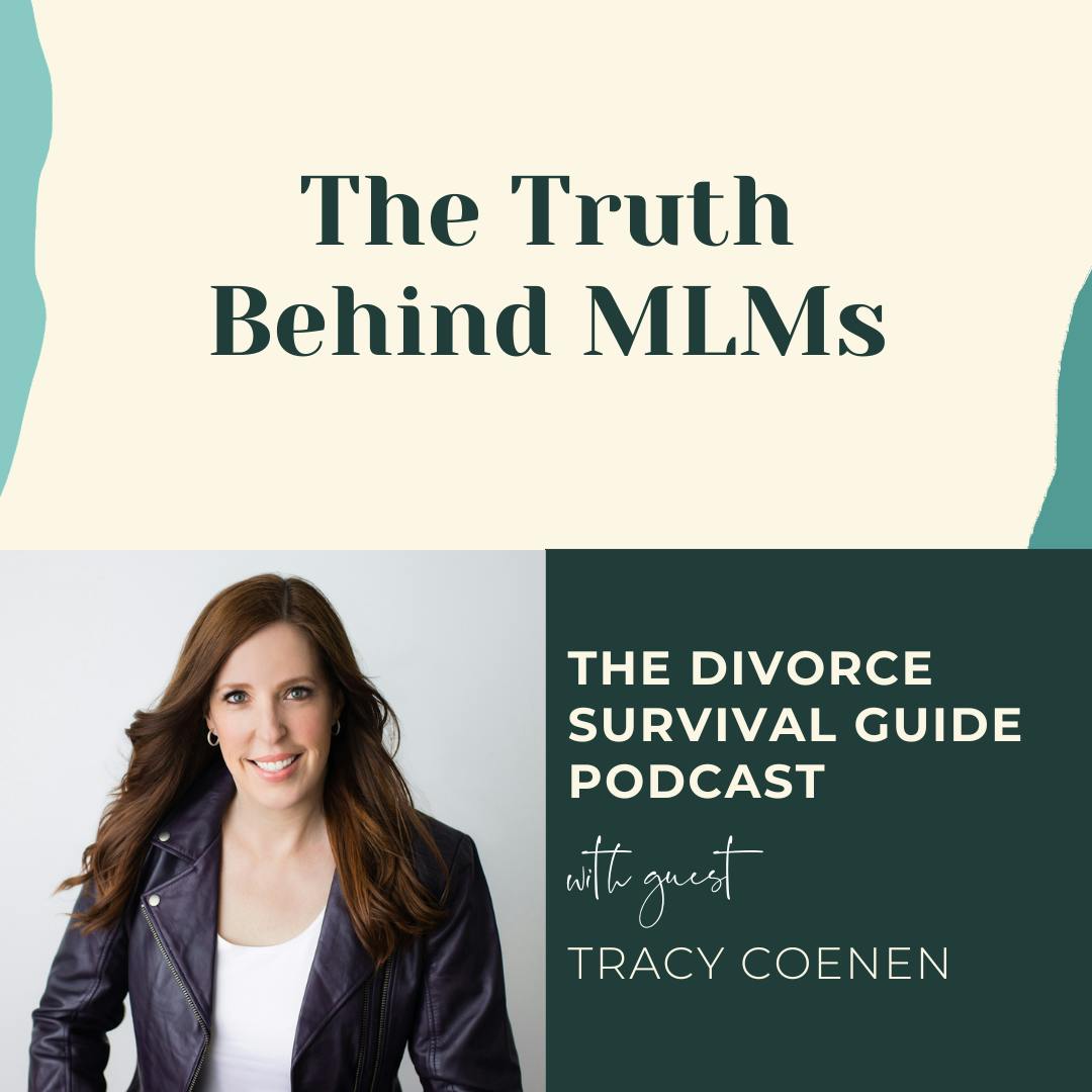Episode 257: The Truth Behind MLMs with Tracy Coenen