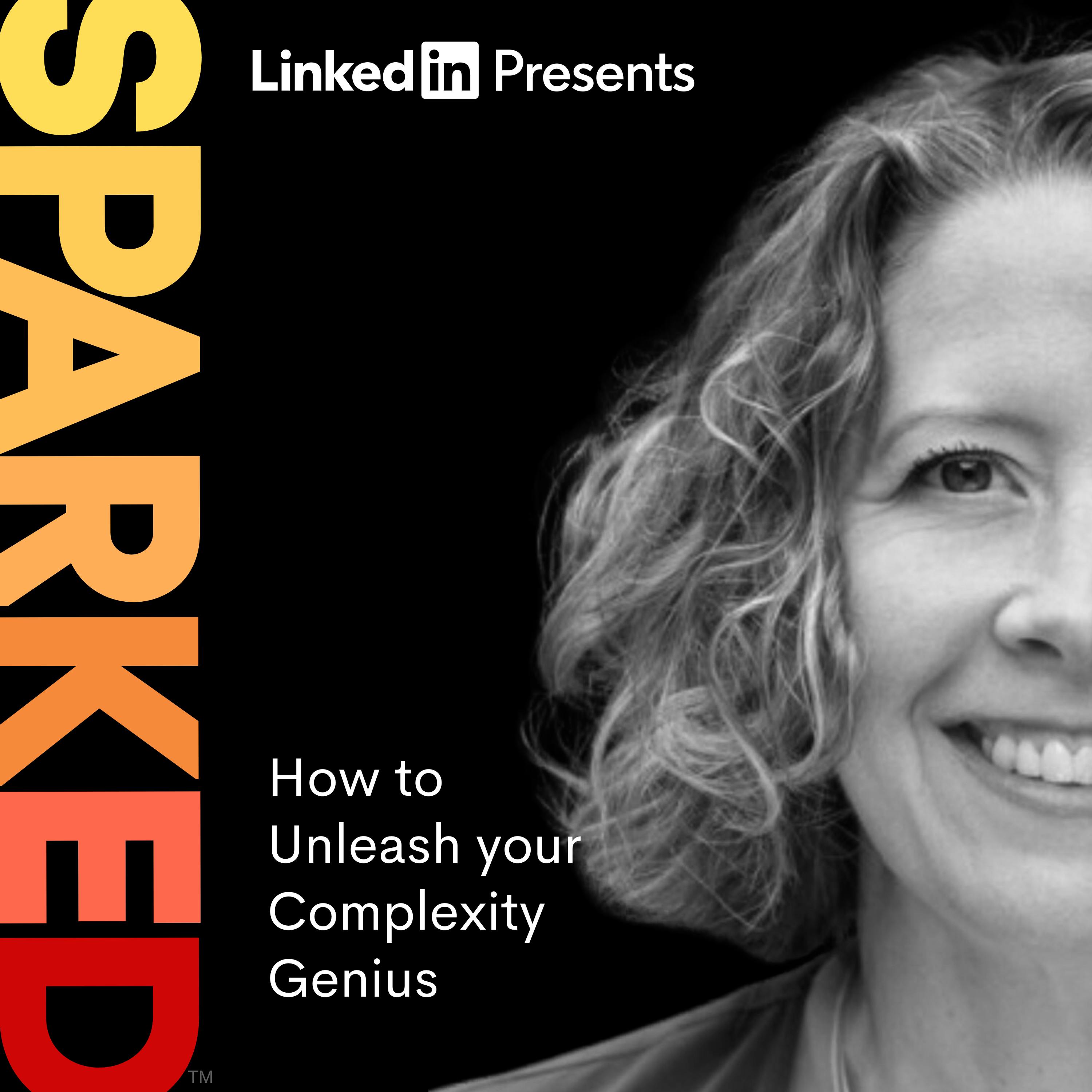 How to Unleash your Complexity Genius | Jennifer Garvey Berger How to Unleash your Complexity Genius | Jennifer Garvey Berger