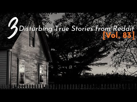 Vol. 83: 3 Disturbing True Stories from Reddit episode artwork