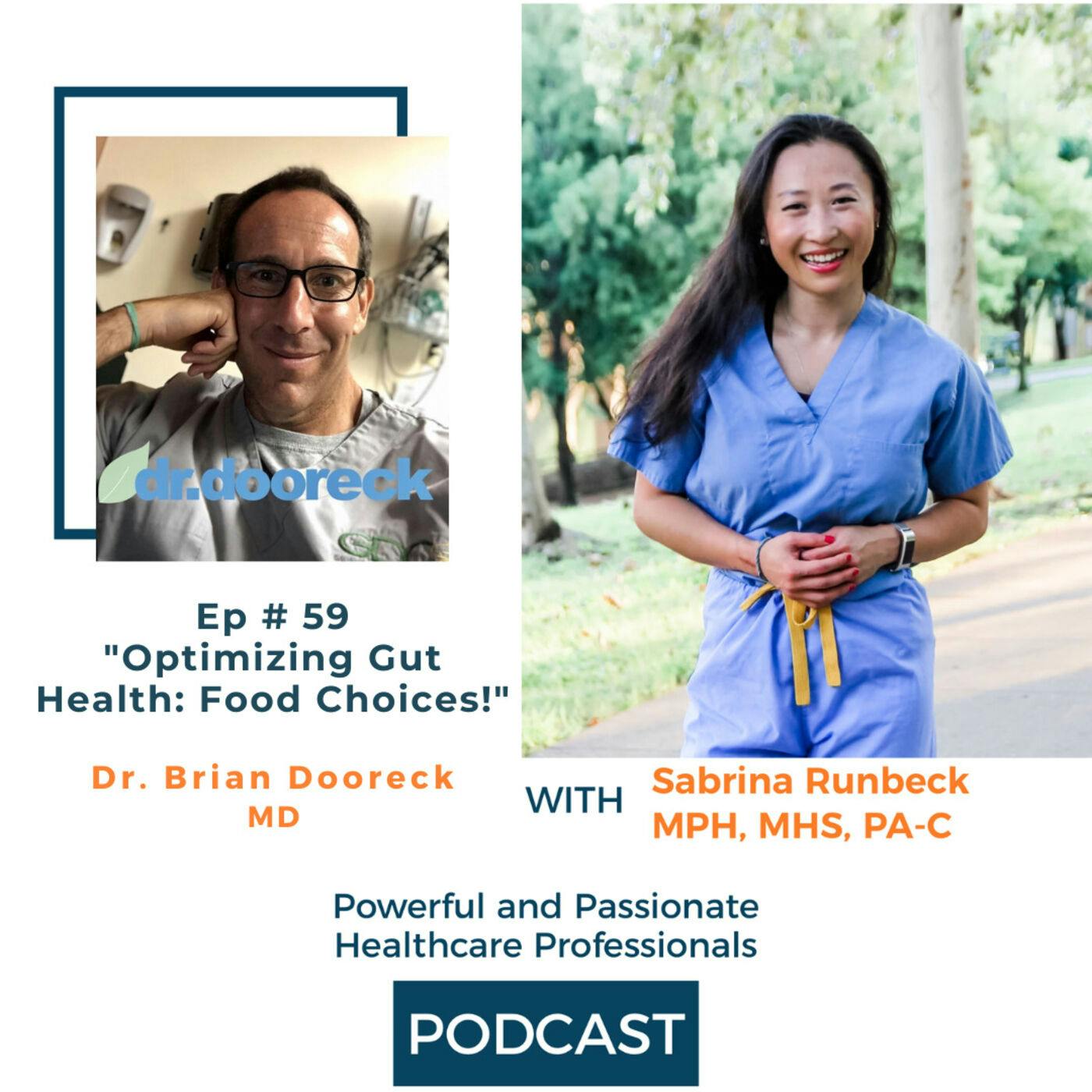 Ep 59 – Optimizing Gut health: Food choices! With Dr. Brian Dooreck