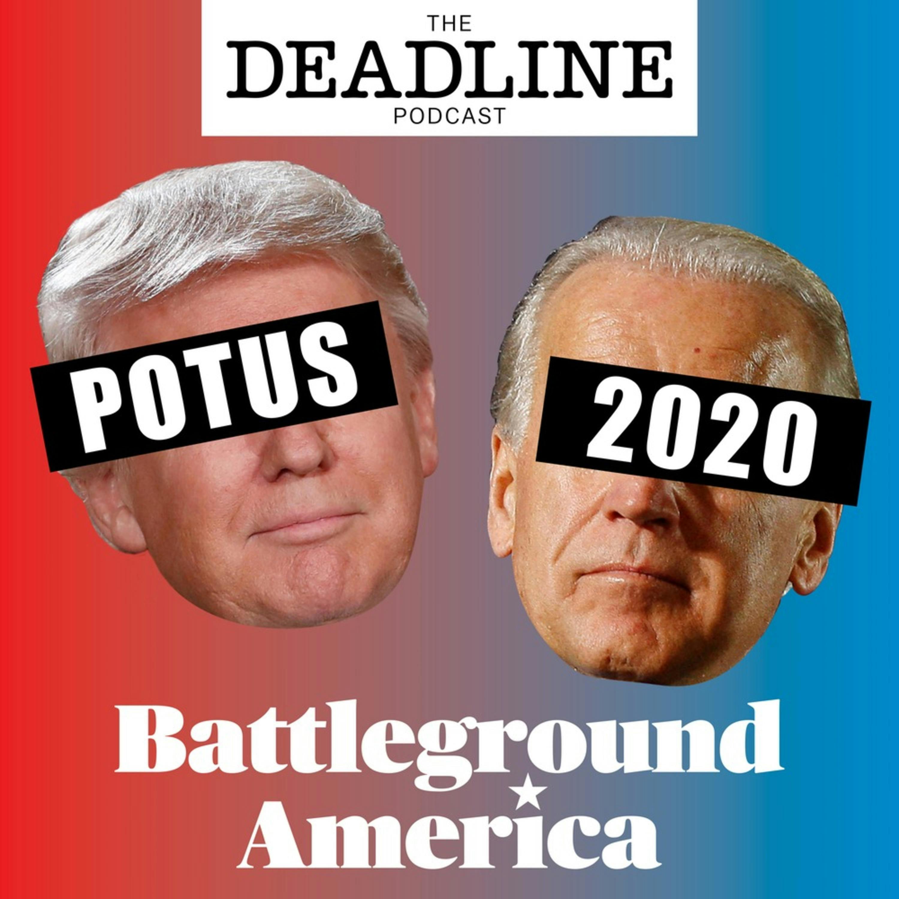POTUS 2020: Battleground America brought to you by Deadline