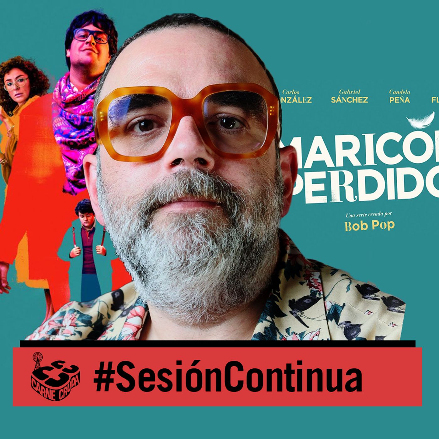 Bob Pop: un fuera de serie (SESIÓN CONTINUA - CARNE CRUDA #992)