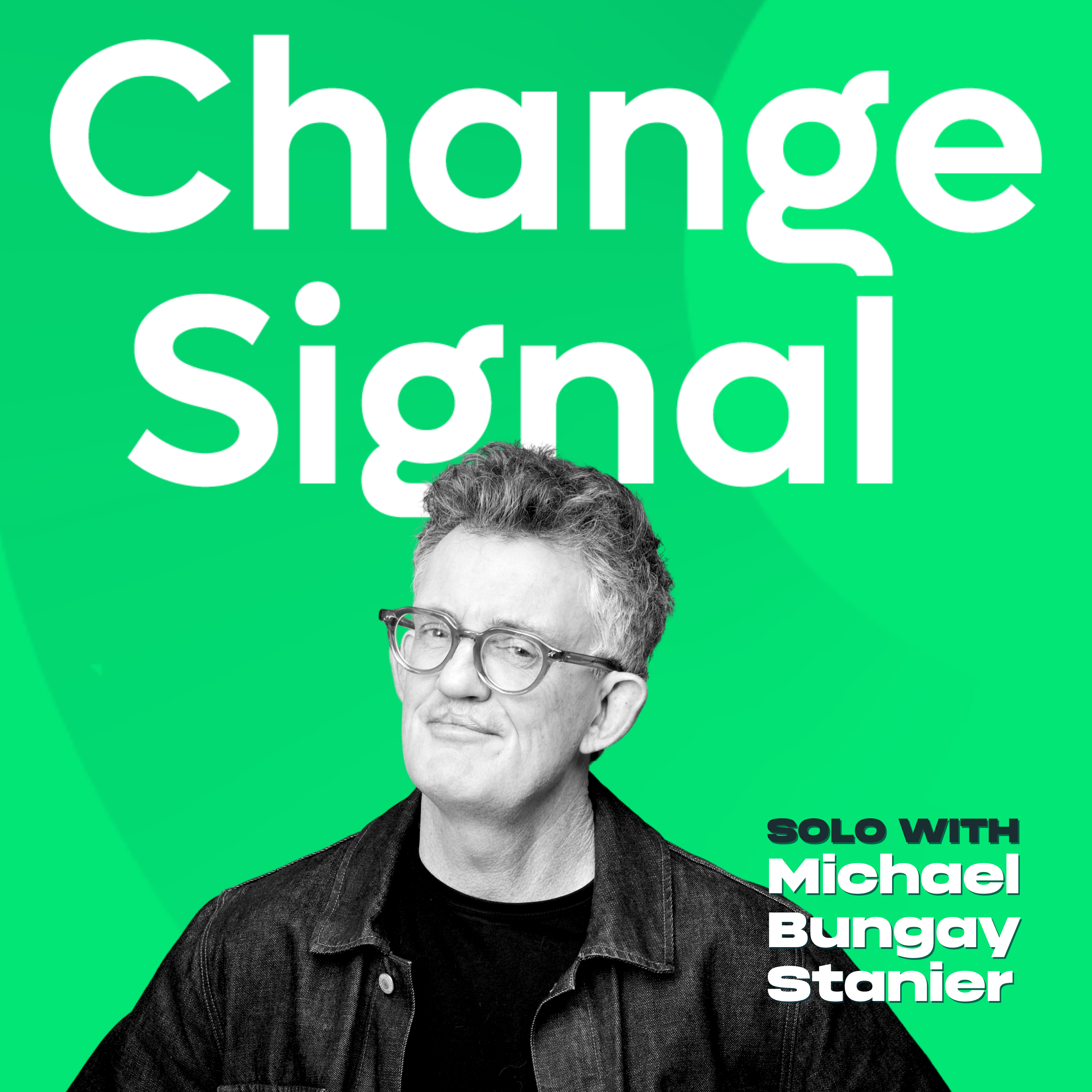 The Four (Change) Leadership Paradoxes | Michael Bungay Stanier | Modern Change Management & Leading Change