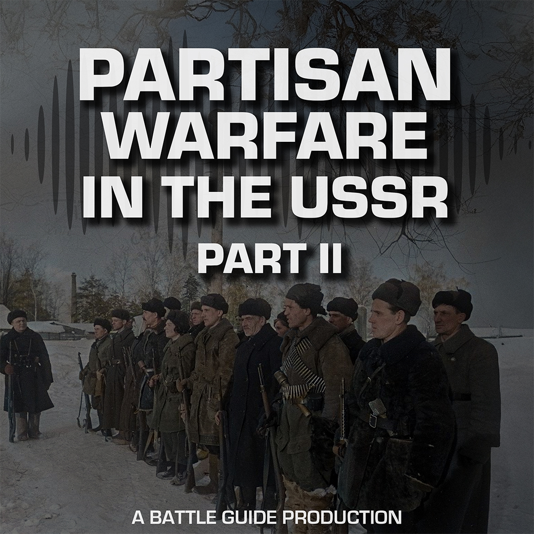 Episode 75: Behind the Eastern Front: The Partisan War Escalates - 1942