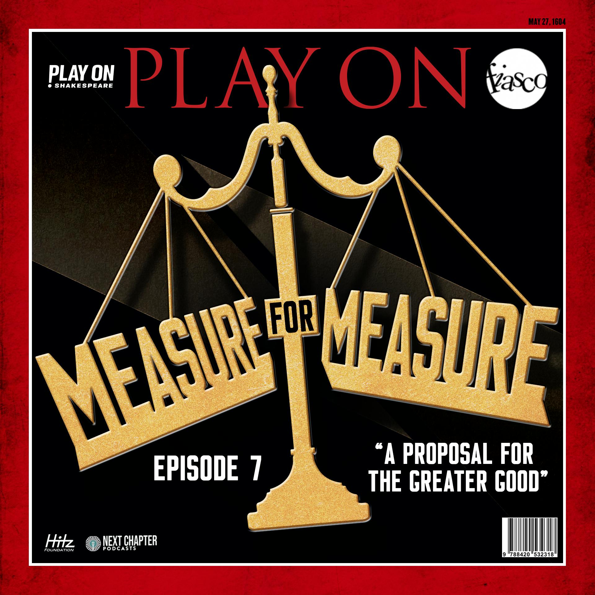 Measure For Measure - Episode 7 - A Proposal For The Greater Good