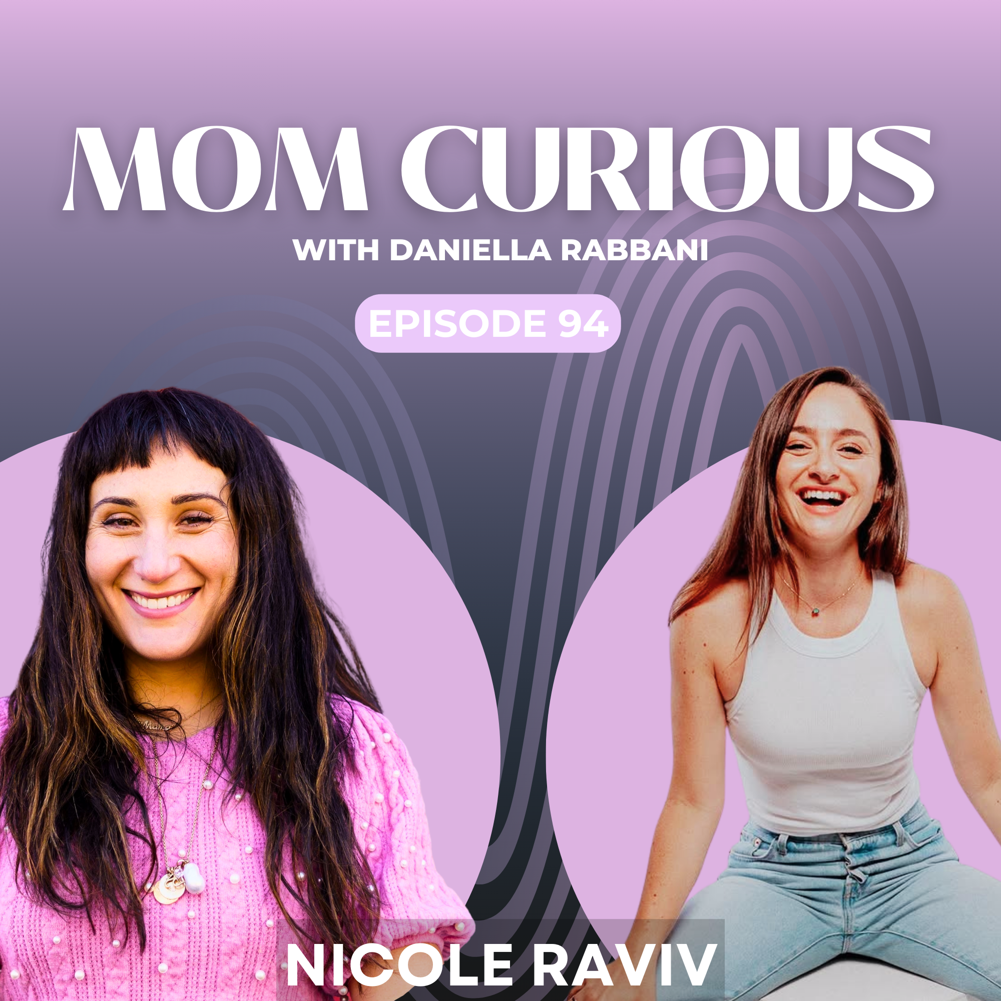 Episode 94: On Womanhood with International Pop Star Nicole Raviv episode artwork
