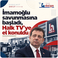 Daily - İmamoğlu savunmasına başladı, Halk TV'ye el konuldu