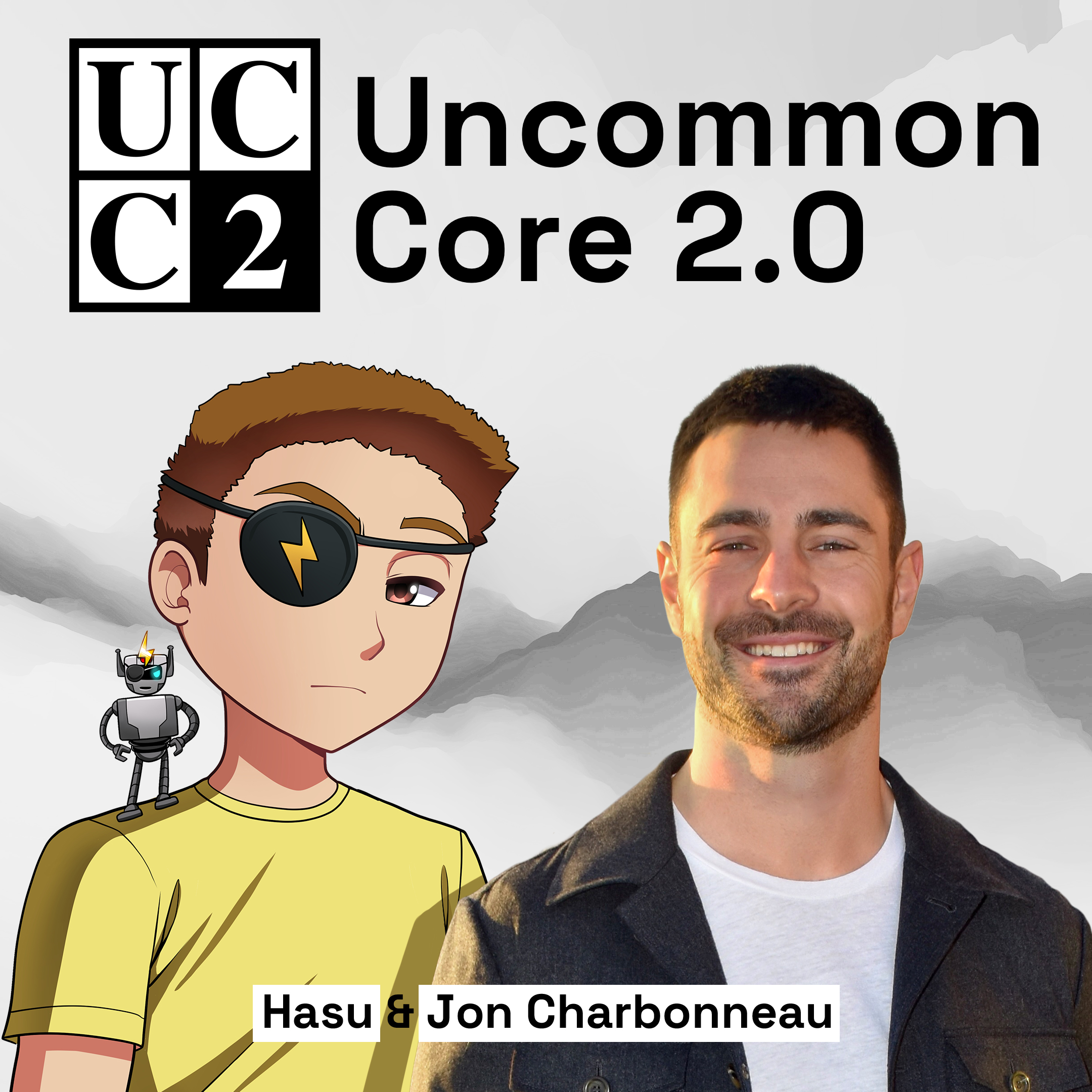 The Reboot | Uncommon Core 2.0 with Hasu and Jon Charbonneau