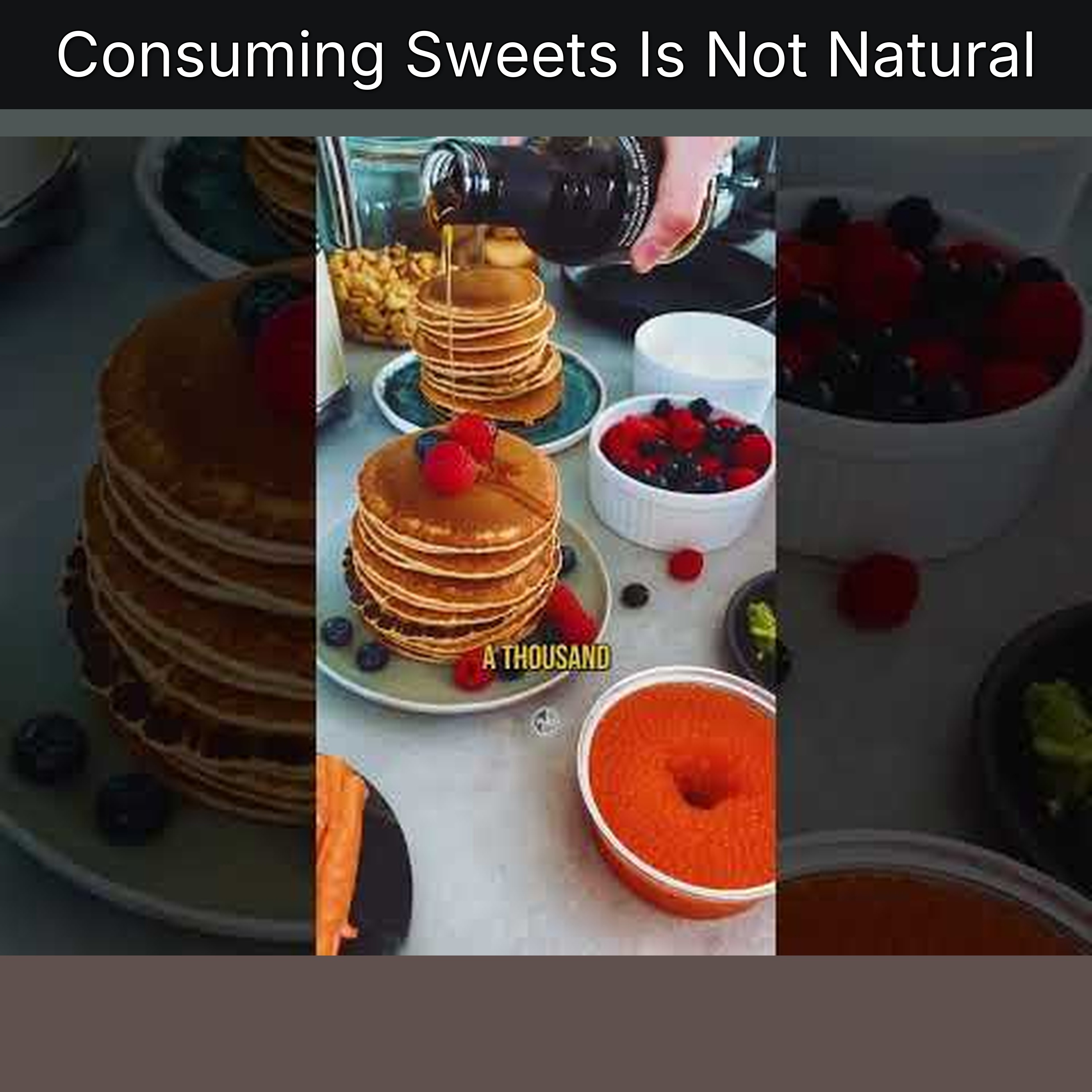 Consuming Sweets Is Not Natural