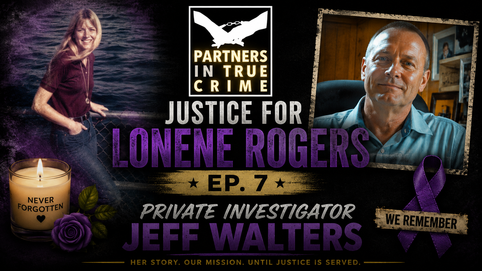 S8 EP.7 JUSTICE FOR LONENE ROGERS - PRIVATE INVESTIGATOR JEFF WALTERS episode artwork