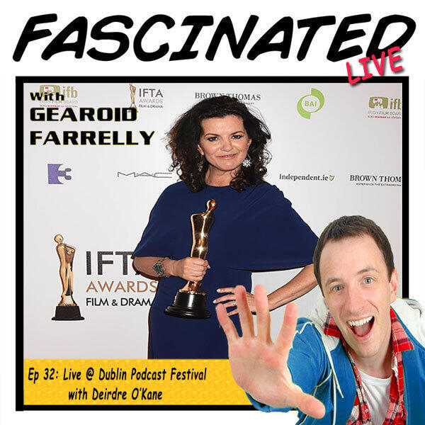 Ep 32: Live At The Dublin Podcast Festival (Part 2) With Deirdre O’Kane podcast artwork