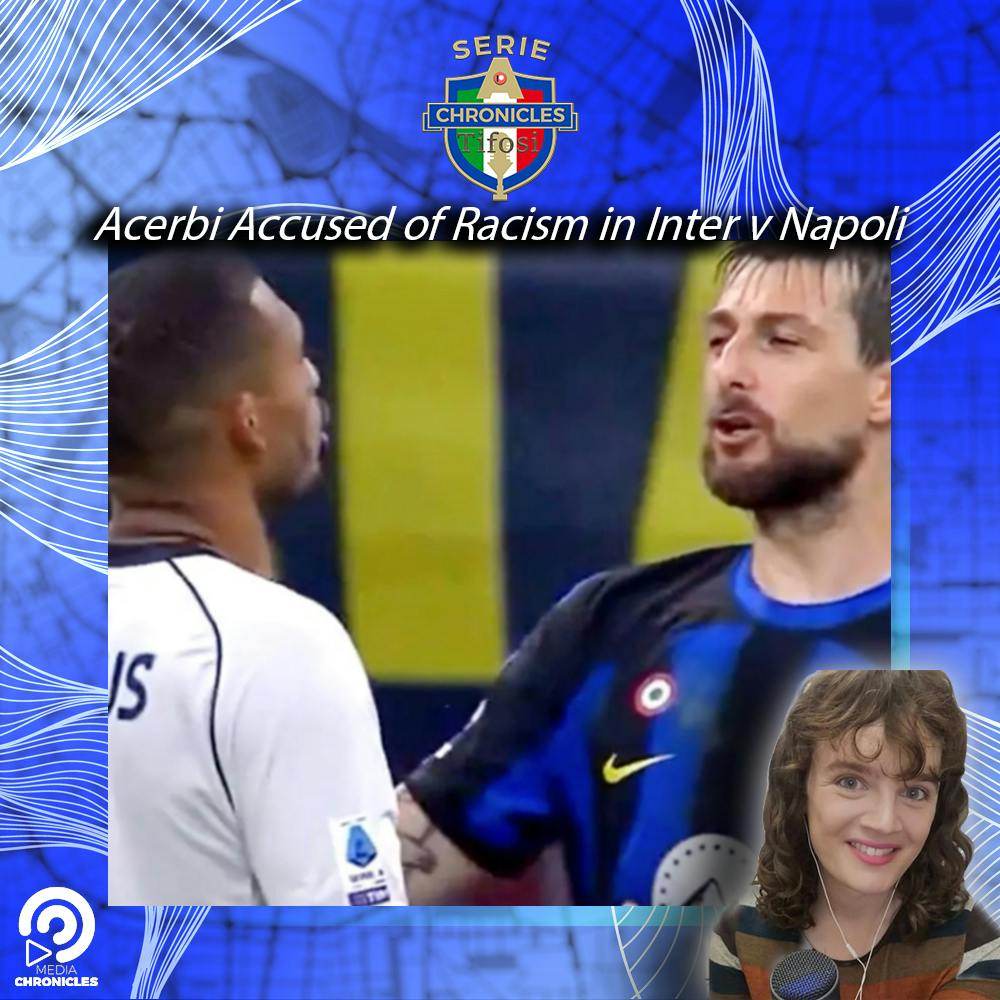 Acerbi Accused of Racism in Inter v Napoli