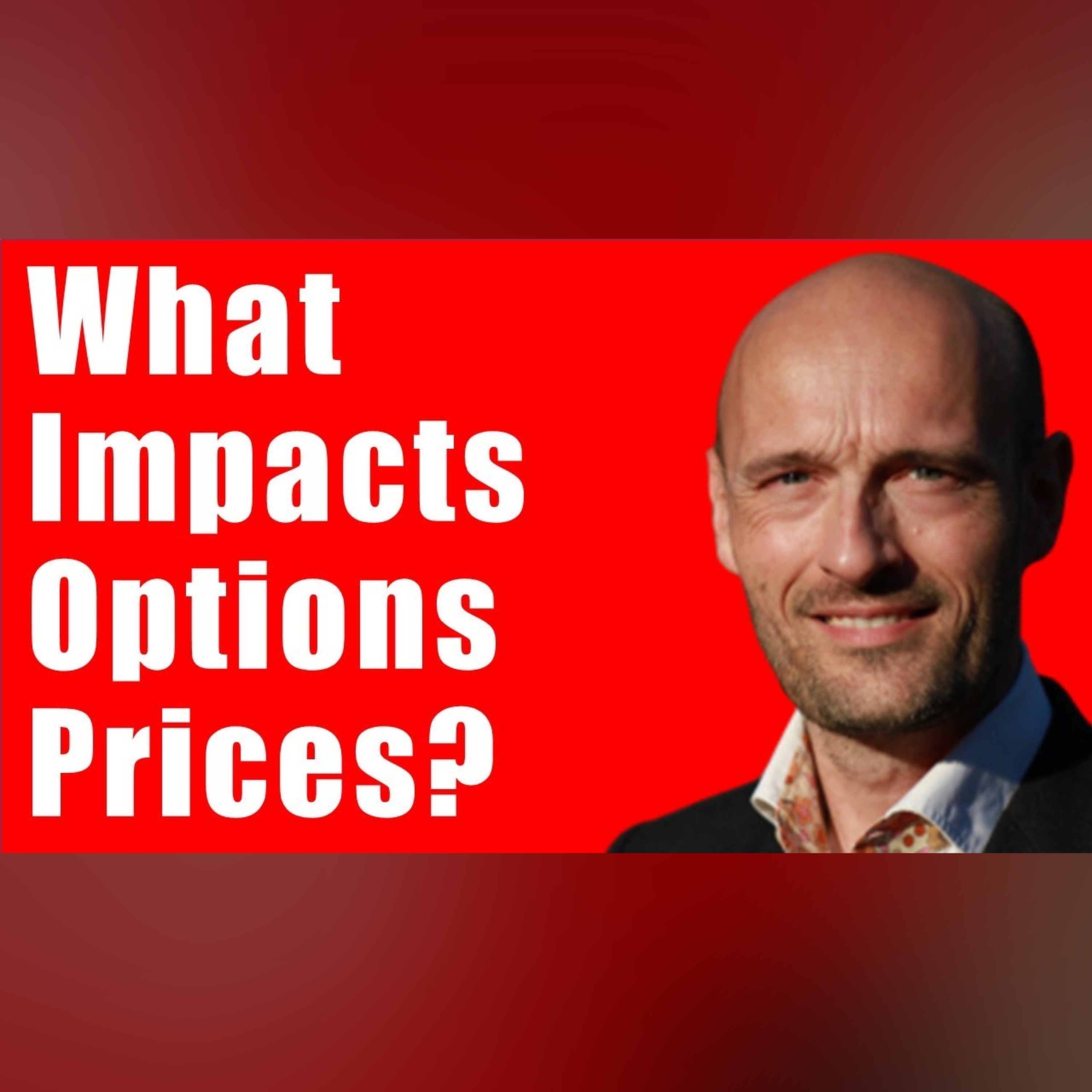 Factors That Impact Option Prices