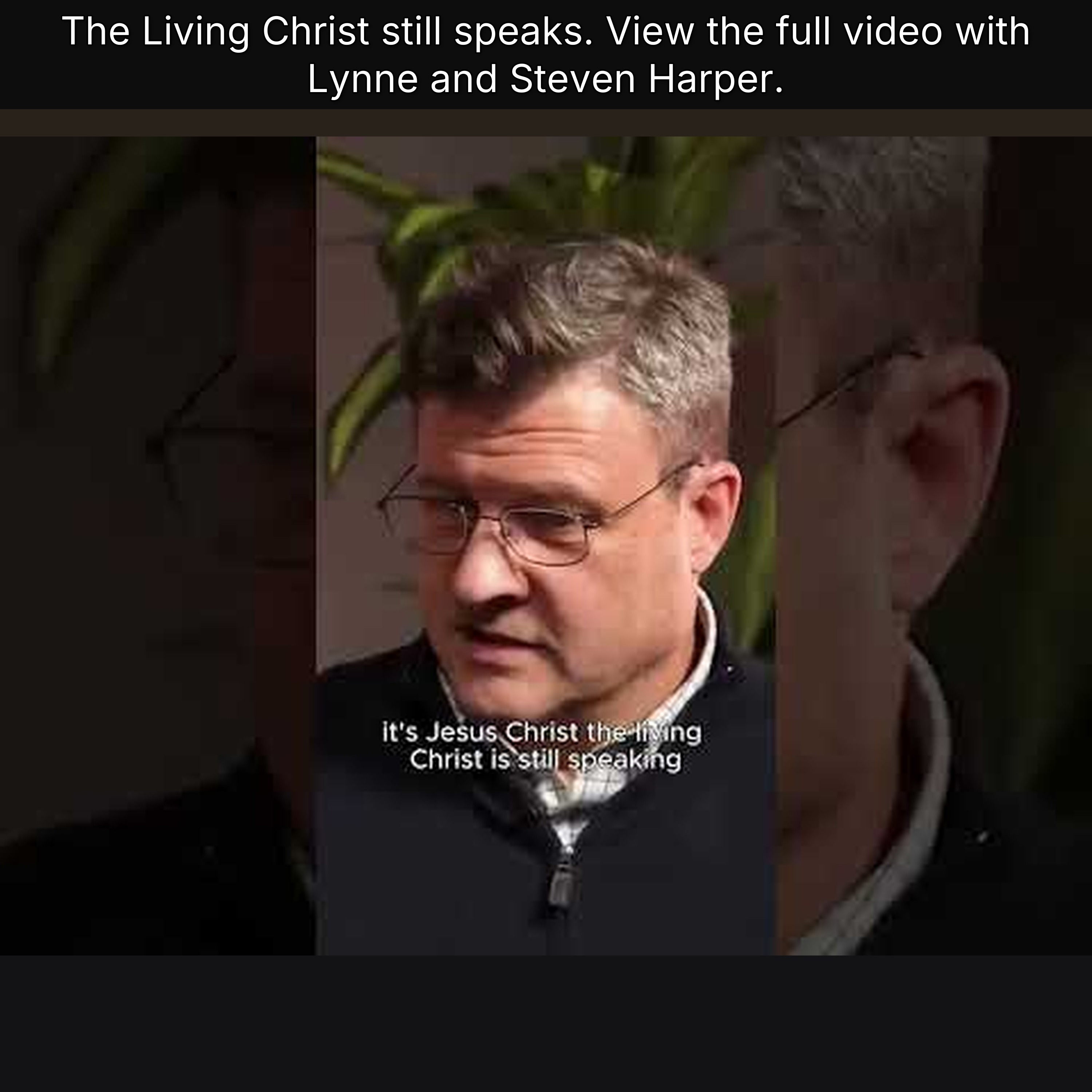 The Living Christ still speaks. View the full video with Lynne and Steven Harper. episode artwork