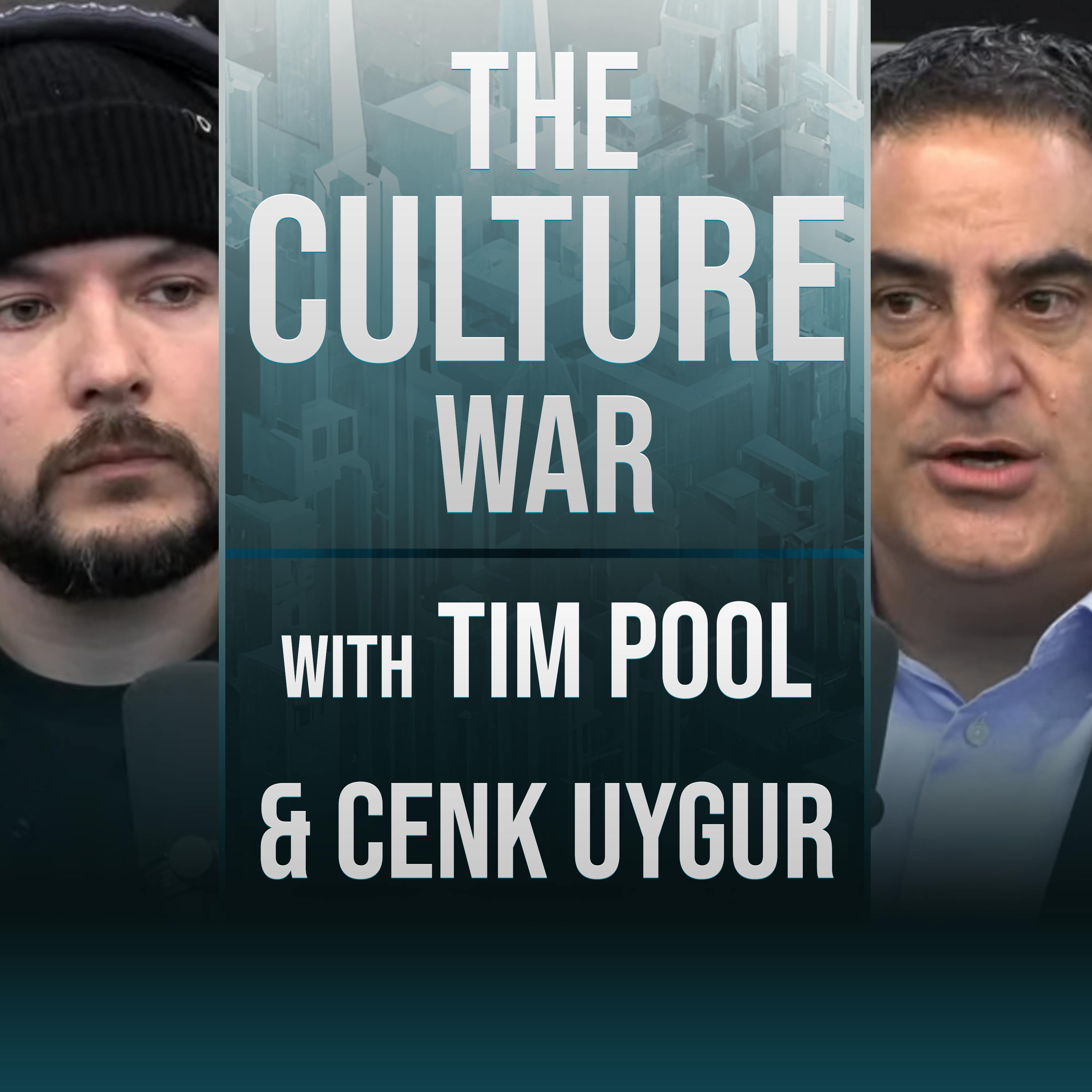 The Culture War #35 - Tim Pool & Cenk Uygur, Cenk Running For President 2024