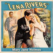Lena Rivers by Mary Jane Holmes ~ Full Audiobook