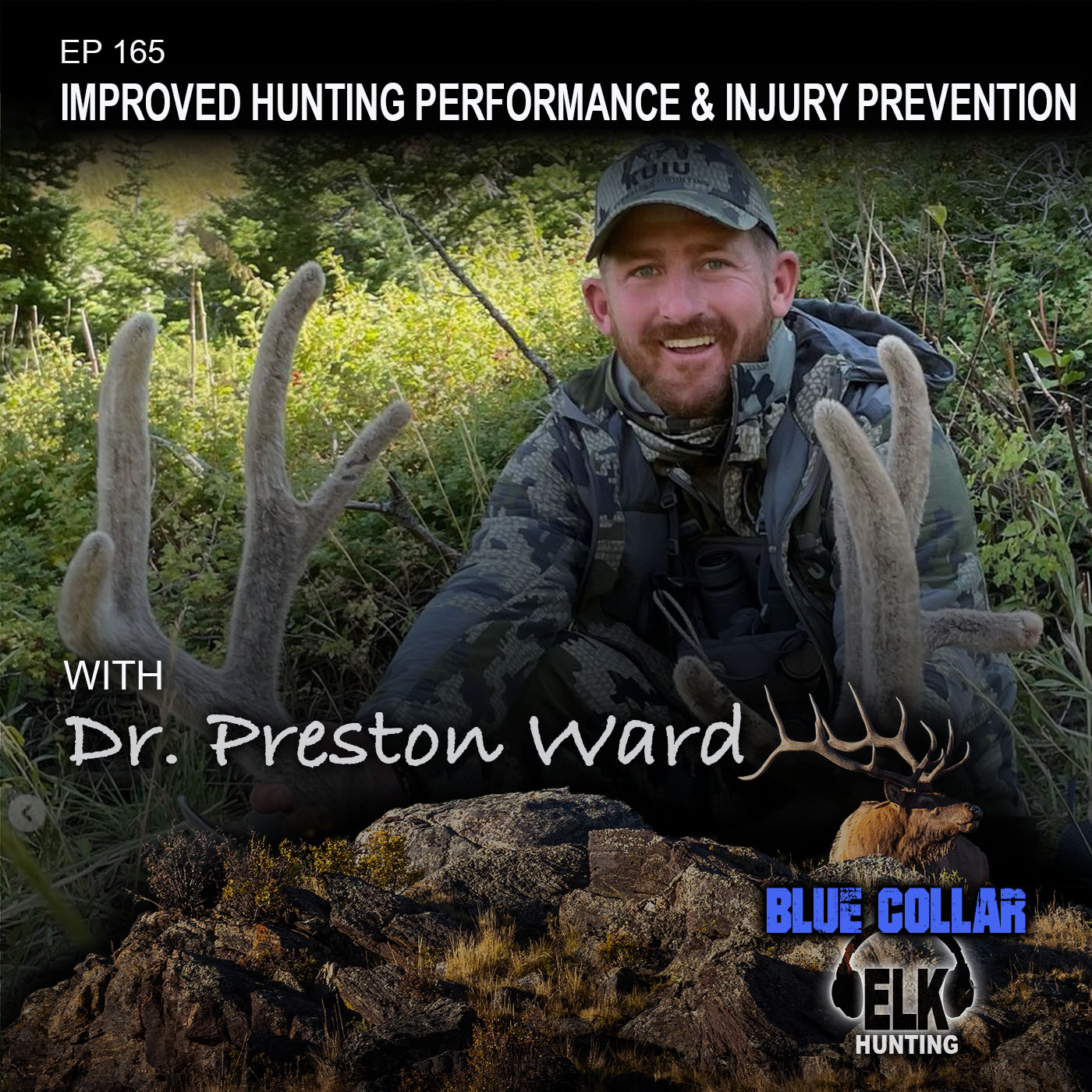 EP 165: Improved Elk Hunting Performance & Injury Prevention - Dr. Preston Ward episode artwork