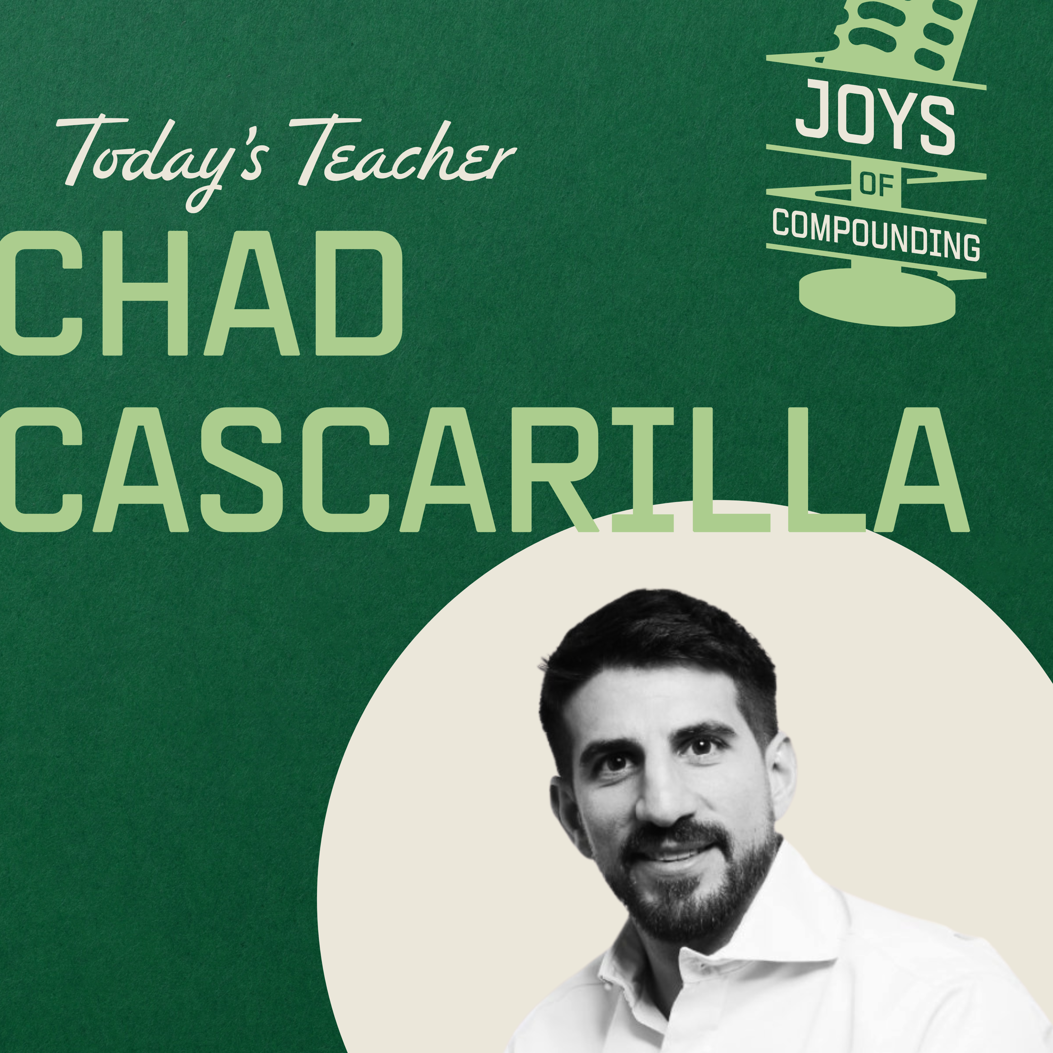 Chad Cascarilla - Blockchain’s Carpenter - [Joys of Compounding, EP.26]