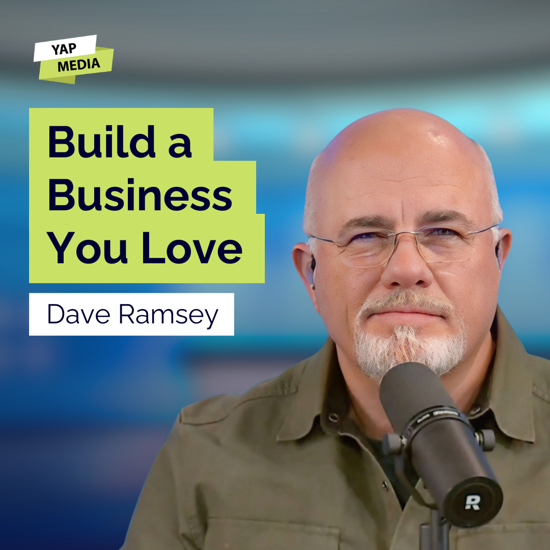 Dave Ramsey: The 5 Stages Every Business Must Master to Scale | Entrepreneurship | YAPClassic