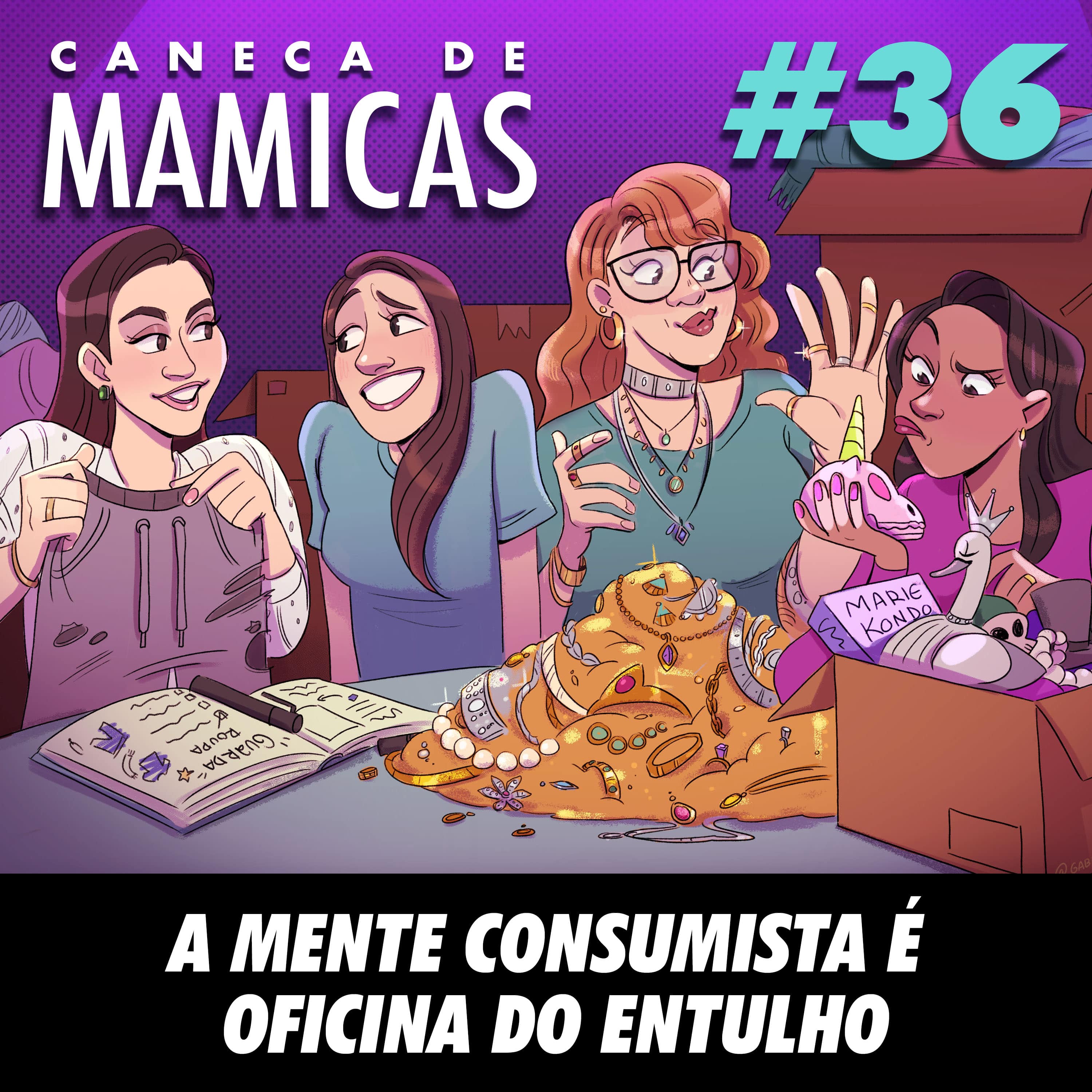 Caneca de Mamicas 36 - A mente consumista é oficina do entulho episode artwork