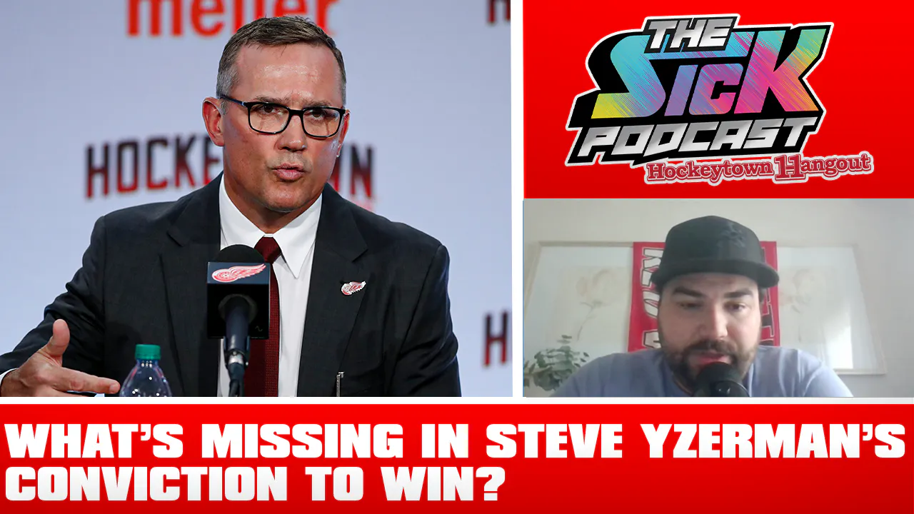 Red Wings Talk #37 - What’s Missing in Steve Yzerman’s Conviction to Win? Red Wings Talk #37 - What’s Missing in Steve Yzerman’s Conviction to Win?