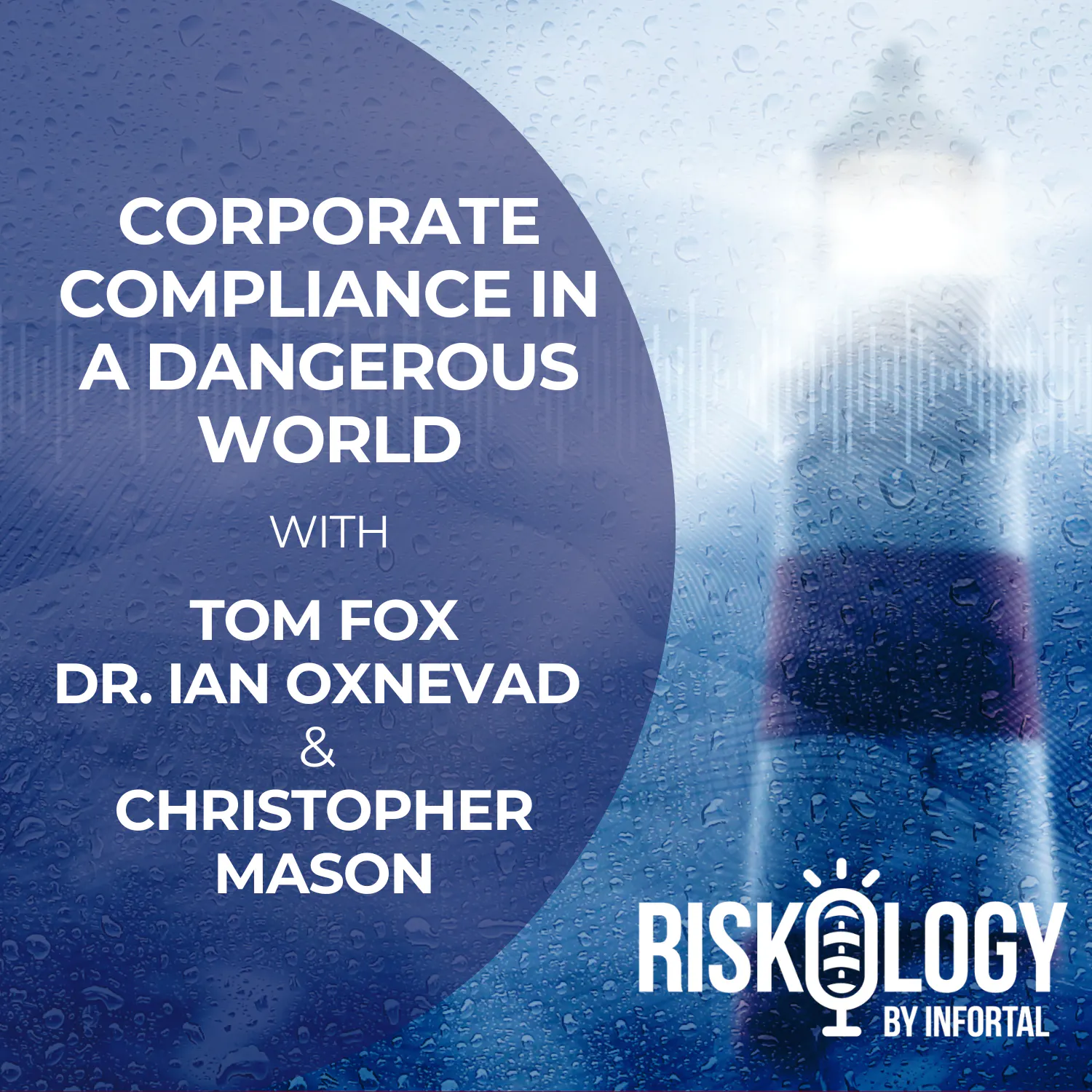 Riskology by Infortal Episode 25: Corporate Compliance in a Dangerous World episode artwork