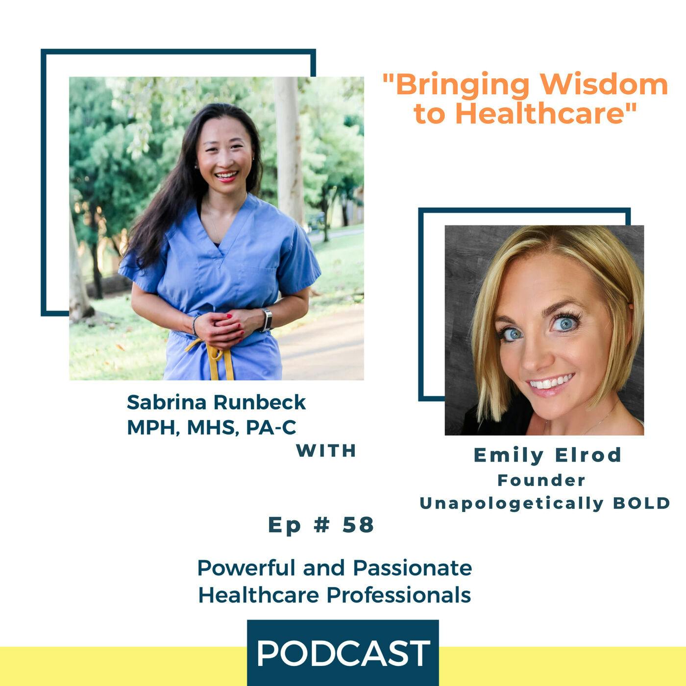 Ep 58 – Bringing Wisdom to Healthcare with Emily Elrod