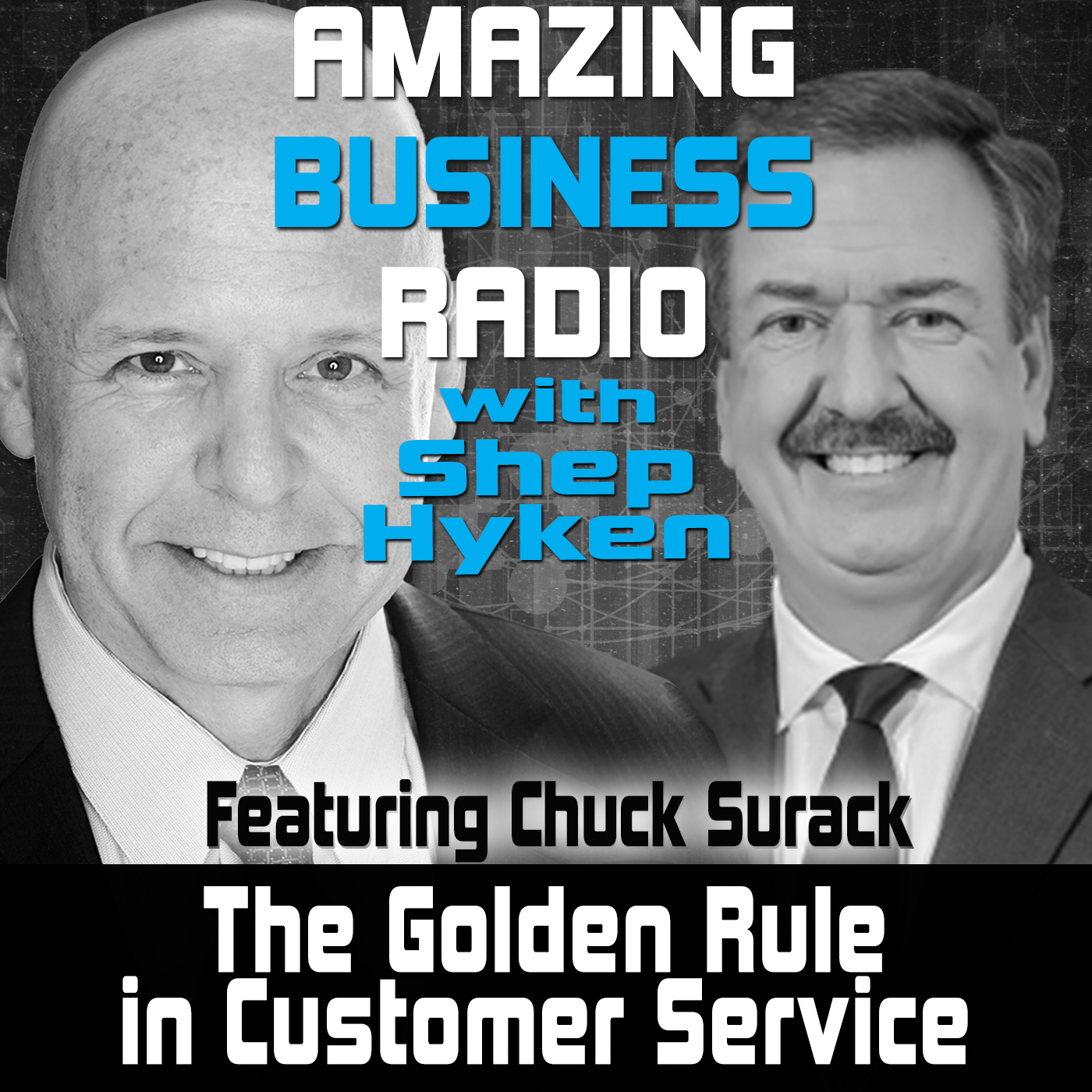 The Golden Rule in Customer Service Featuring Chuck Surack