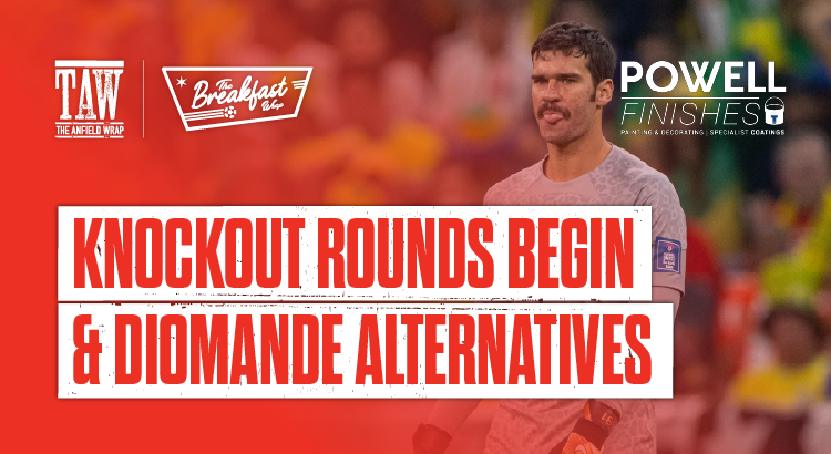 Knockout Rounds Begin & Diomande Alternatives | The Breakfast Wrap