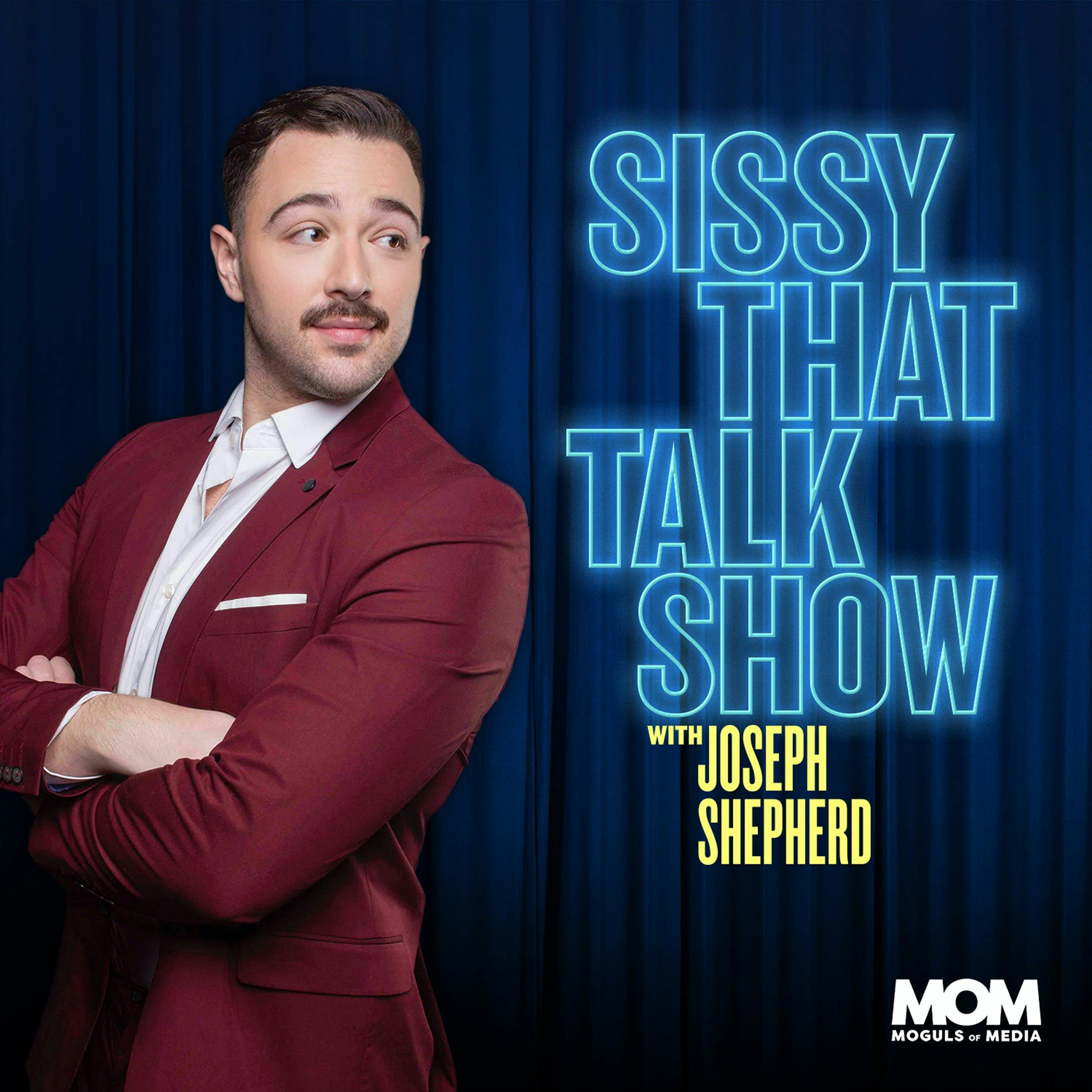 Sissy That Talk Show with Joseph Shepherd PLUS podcast tile