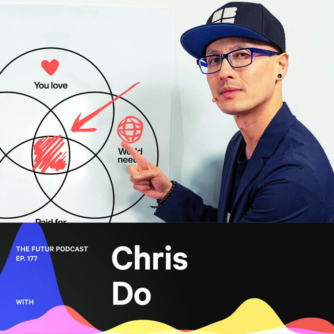177 - Design Your Life (Pt. 2 of 3) — with Chris Do