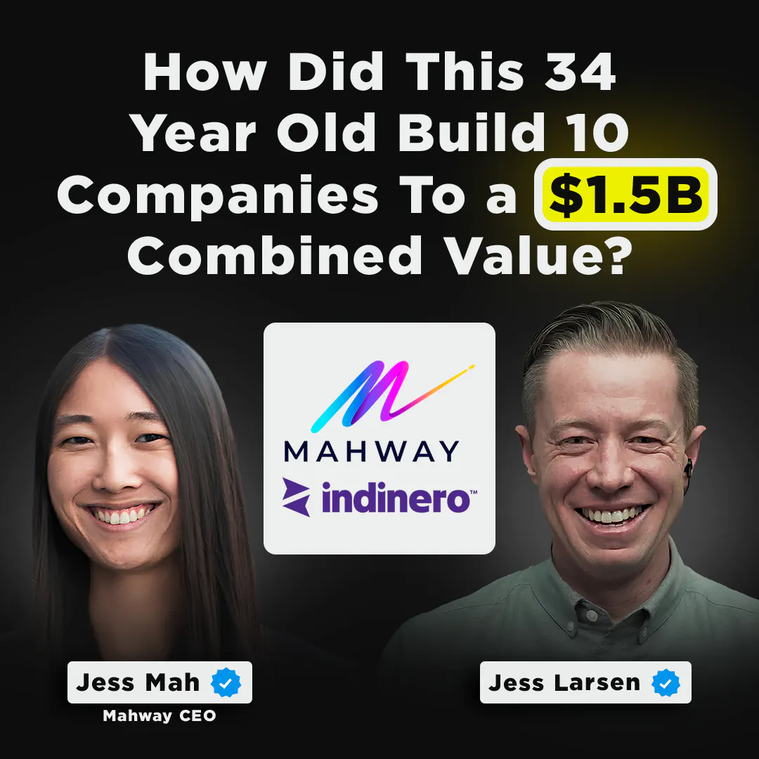 How did this 34 year old bulid 10 companies to a $1.5B combined value? | Mahway CEO, Jess Mah Episode cover