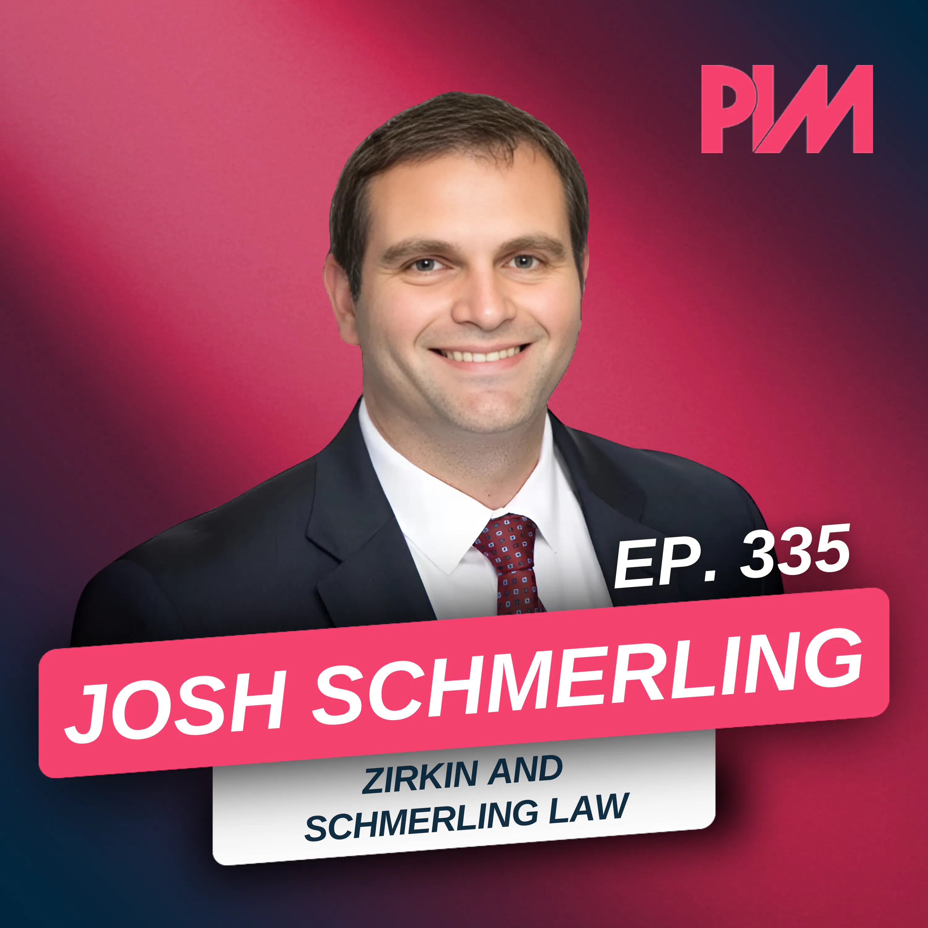 335. 10K Clients in 10 Years: How to Align Legal Marketing, Tech, and Vision w/ Josh Schmerling — Personal Injury Mastermind w/ Chris Dreyer cover
