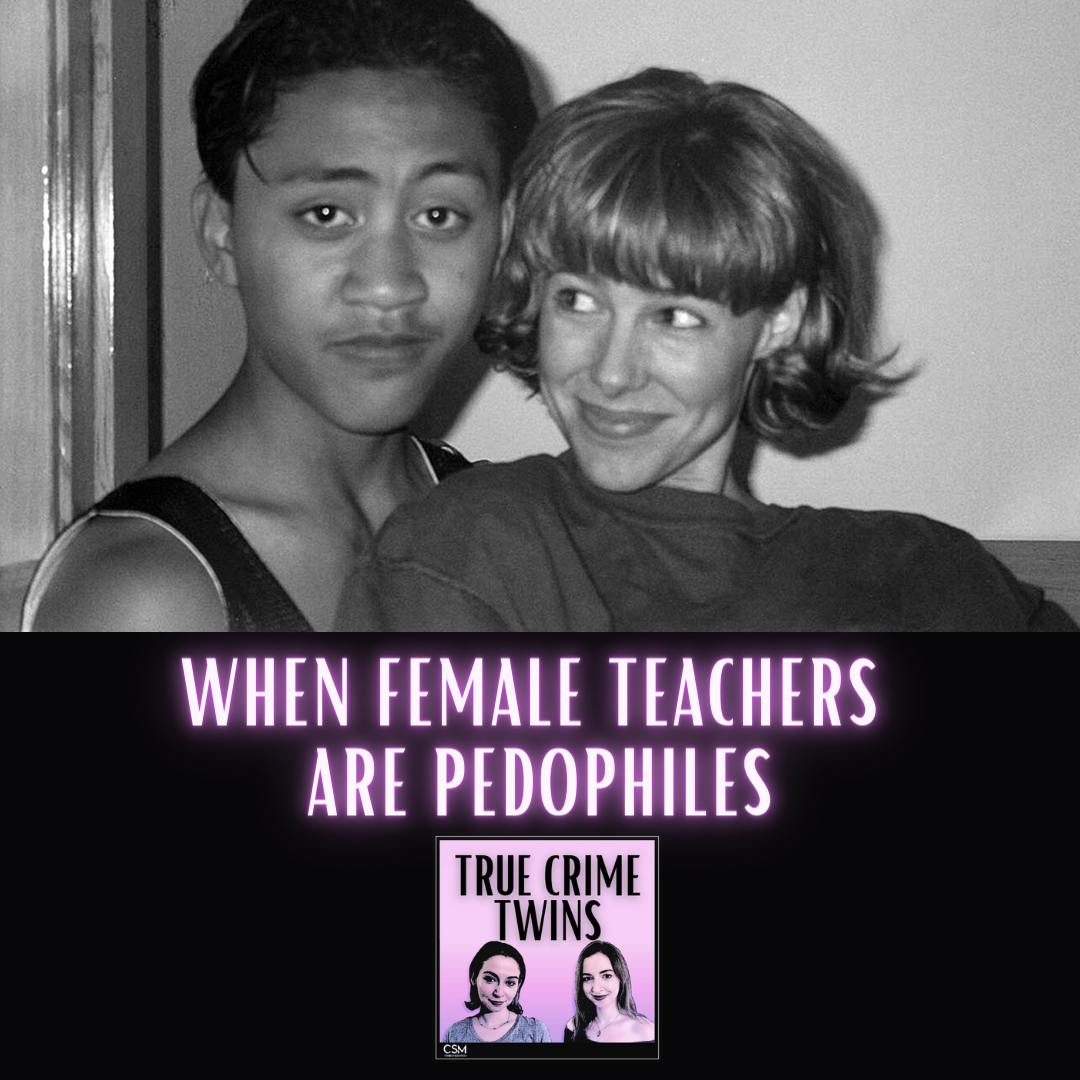 35 // When Female Teachers are Pedophiles Pt. I