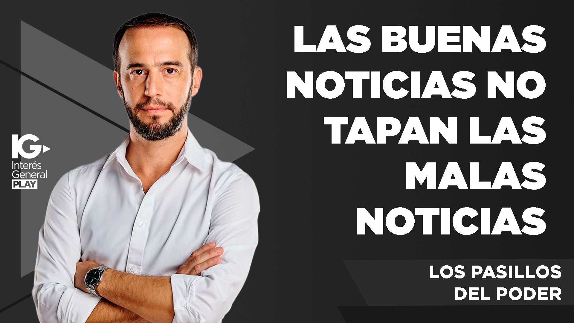 LAS BUENAS NOTICIAS NO TAPAN LAS MALAS NOTICIAS