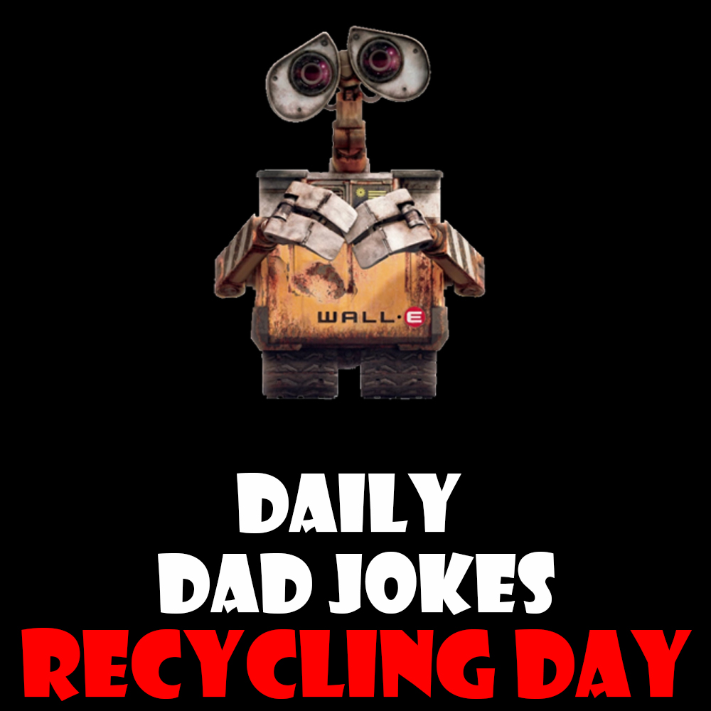 Global Recycling Day! 100% recycled dad jokes here! 18 March 2026