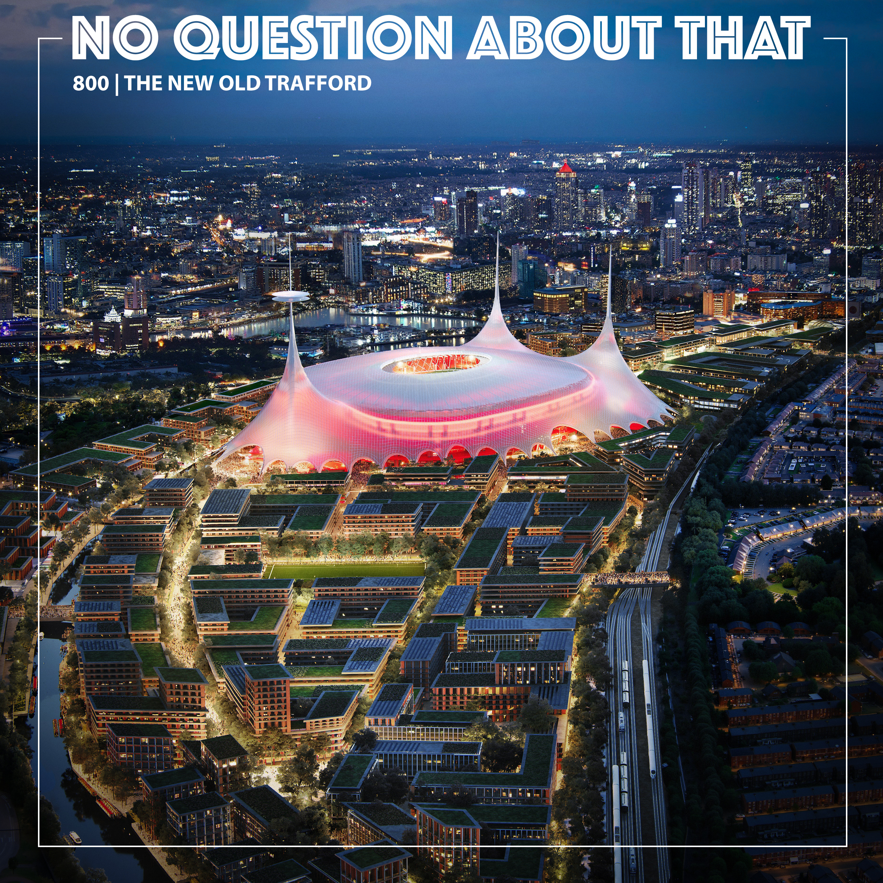 The New Old Trafford Deep Dive