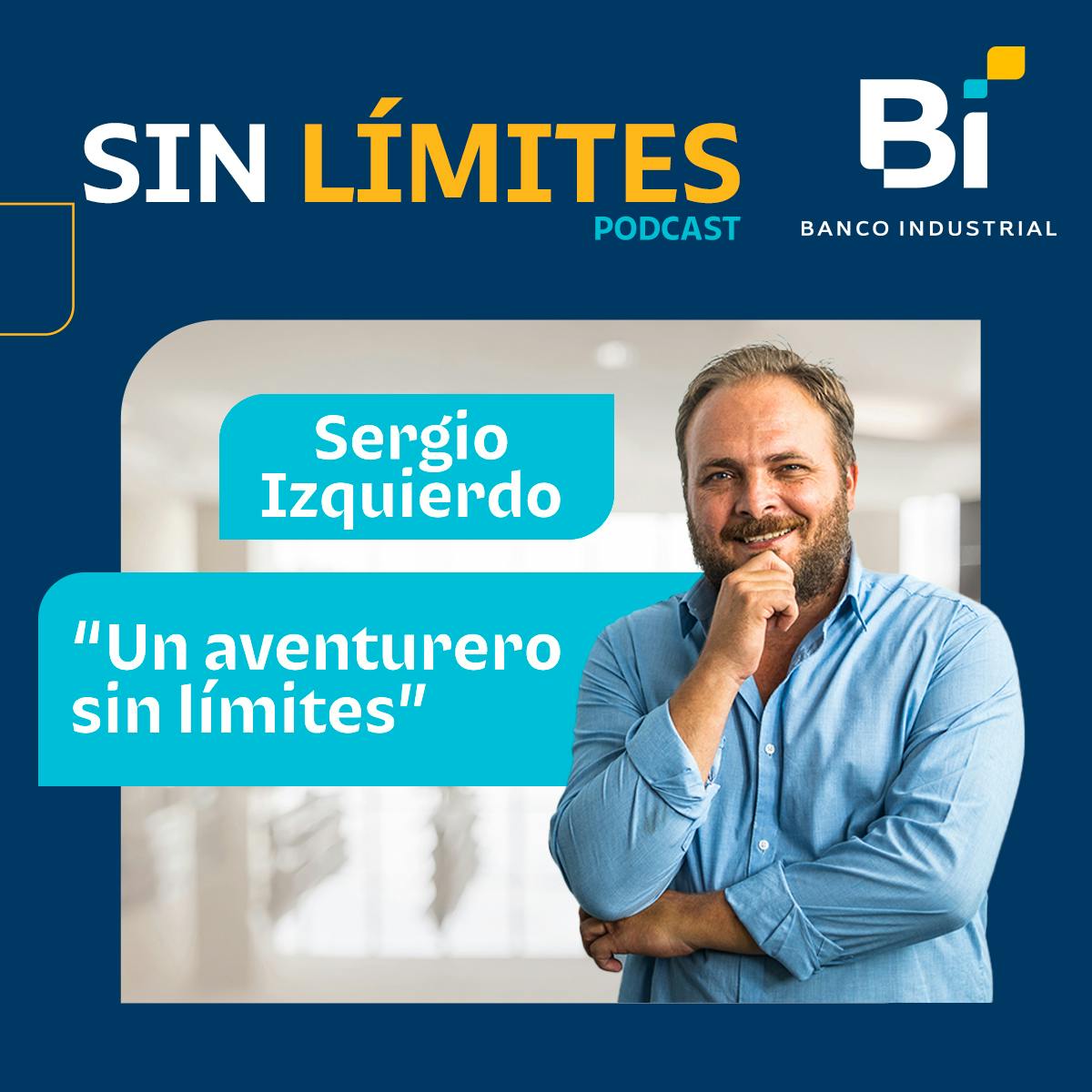 Ep. 6: Sergio Izquierdo