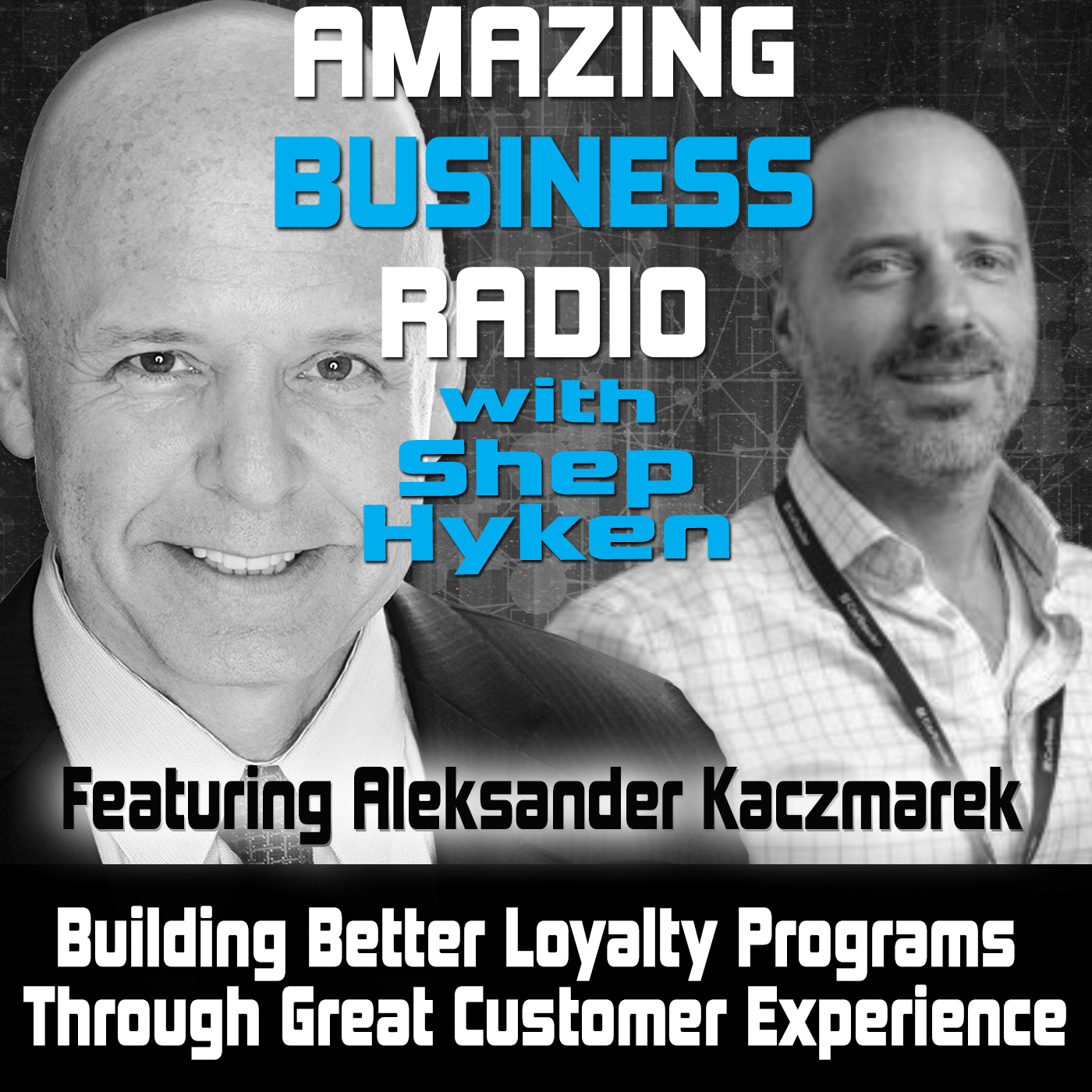Building Better Loyalty Programs Through Great Customer Experience Featuring Aleksander Kaczmarek