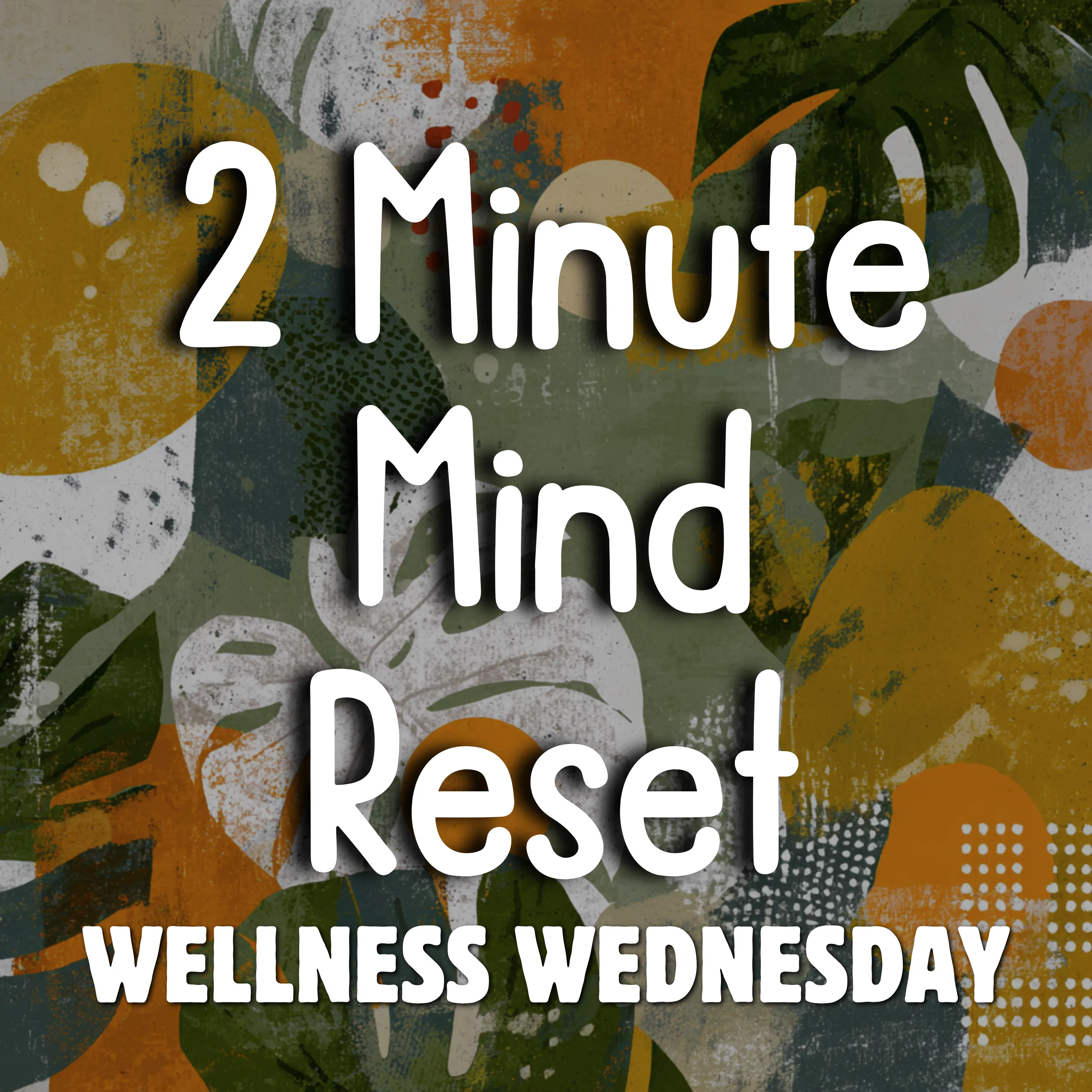 2 Minute Mind Reset — A Quick Meditation to Clear Your Mind and Find Calm - Wellness Wednesday