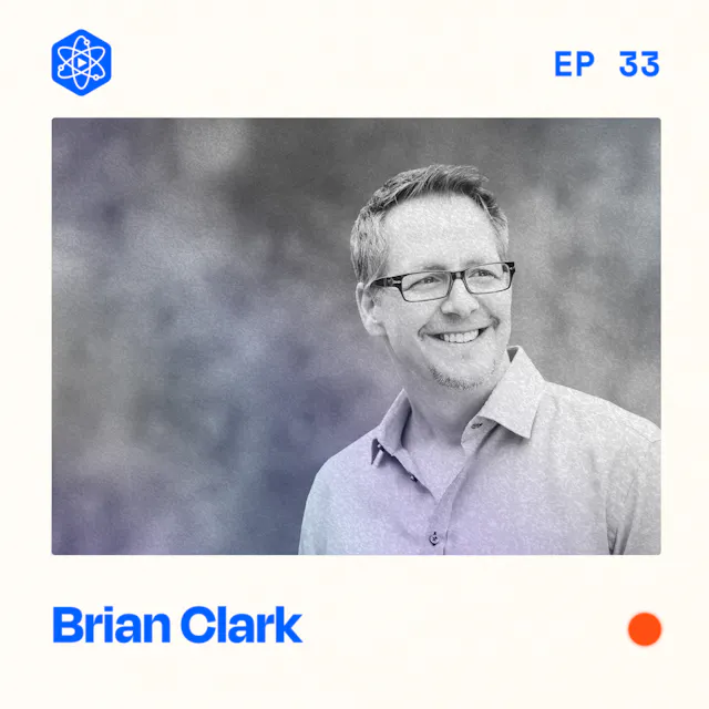 Episode 33: Brian Clark