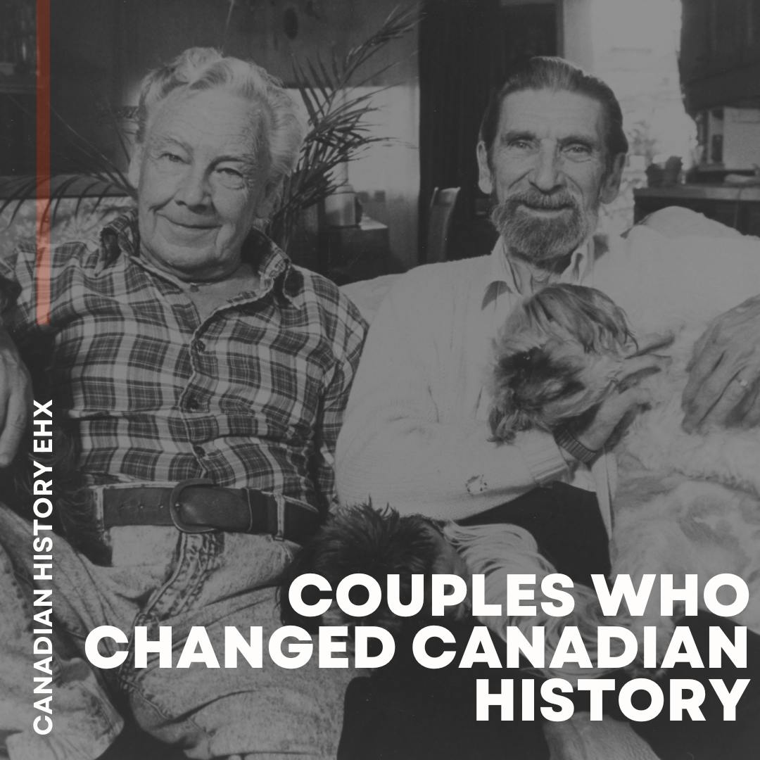 Couples Who Changed Canadian History