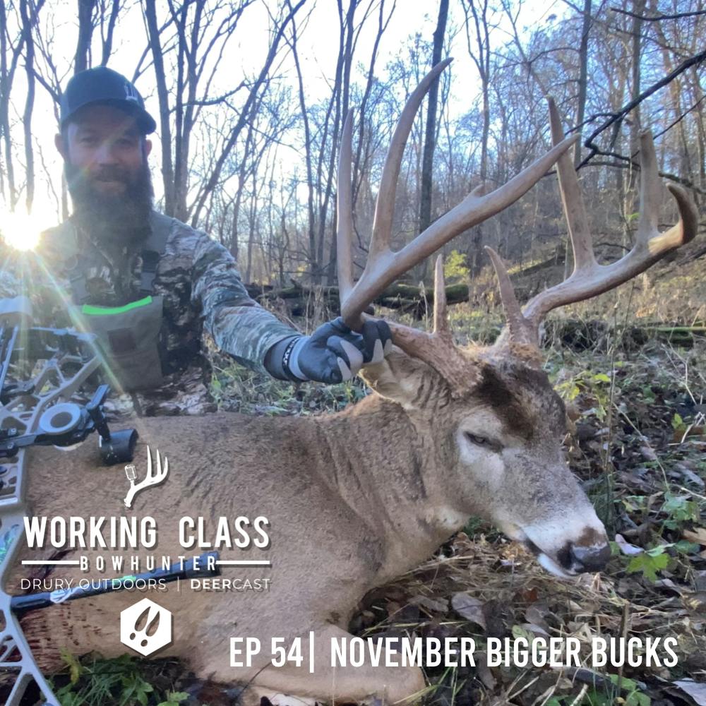EP 54 | November Bigger Bucks - Working Class On DeerCast