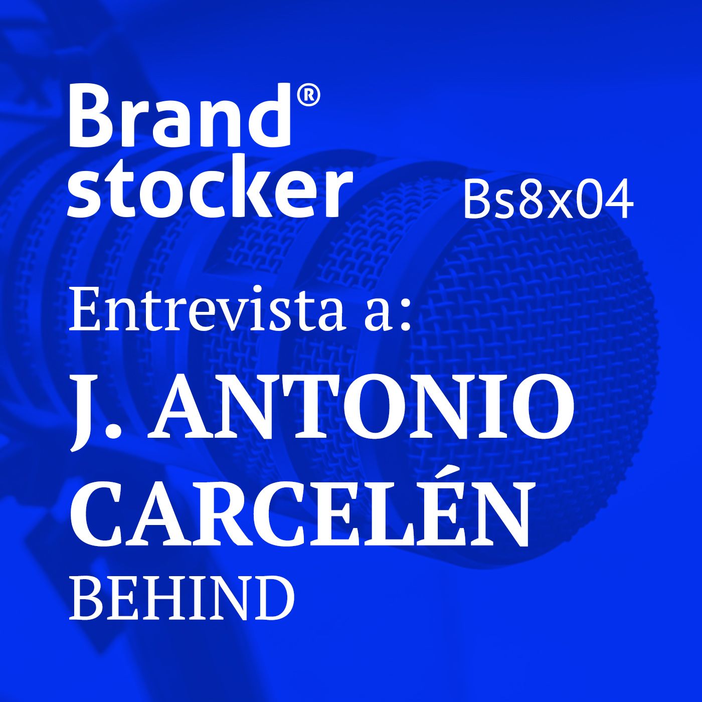 Bs8x04 - Hablamos de branding con Behind