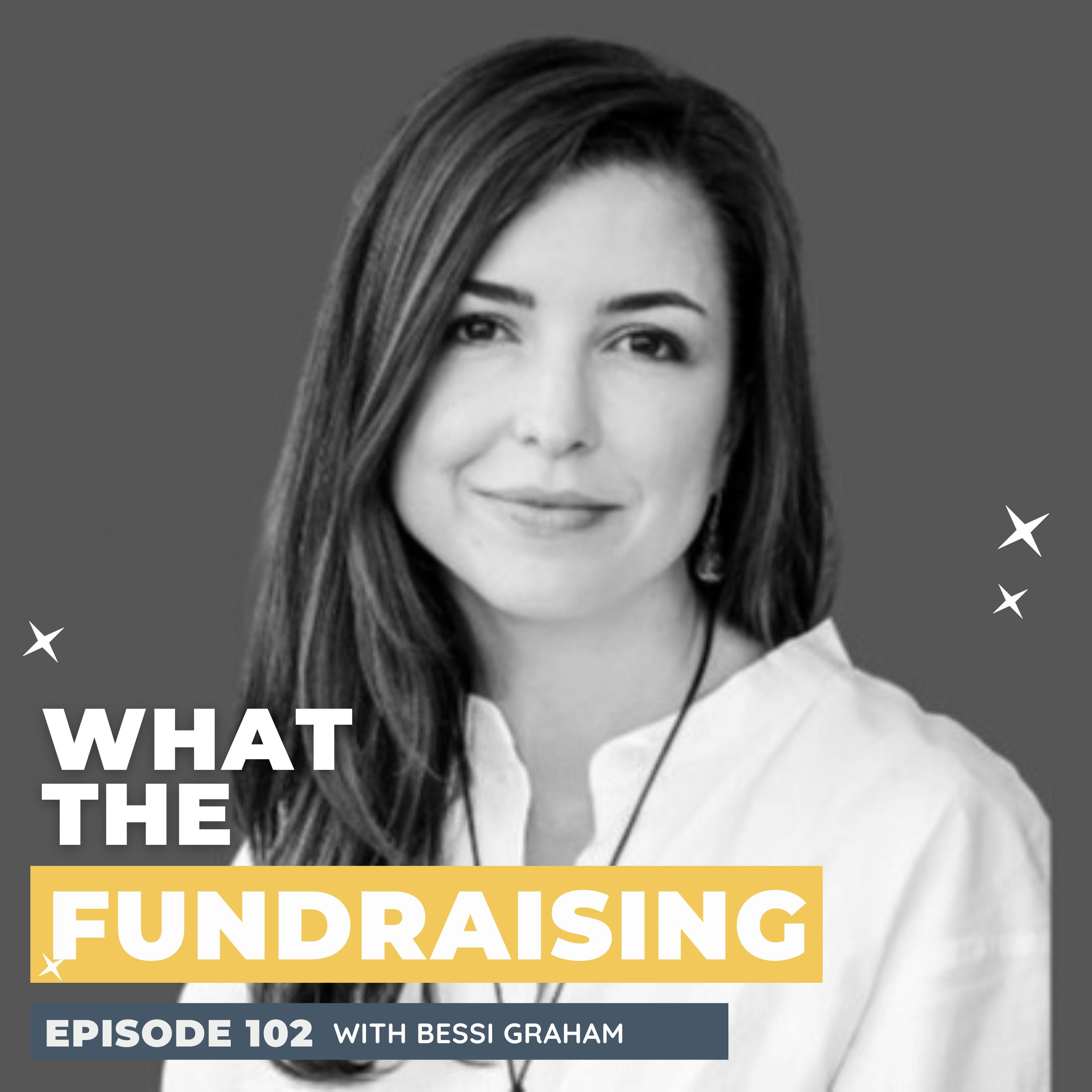 102. How to have Brave Donor Conversations and Why They Are Important with Bessi Graham