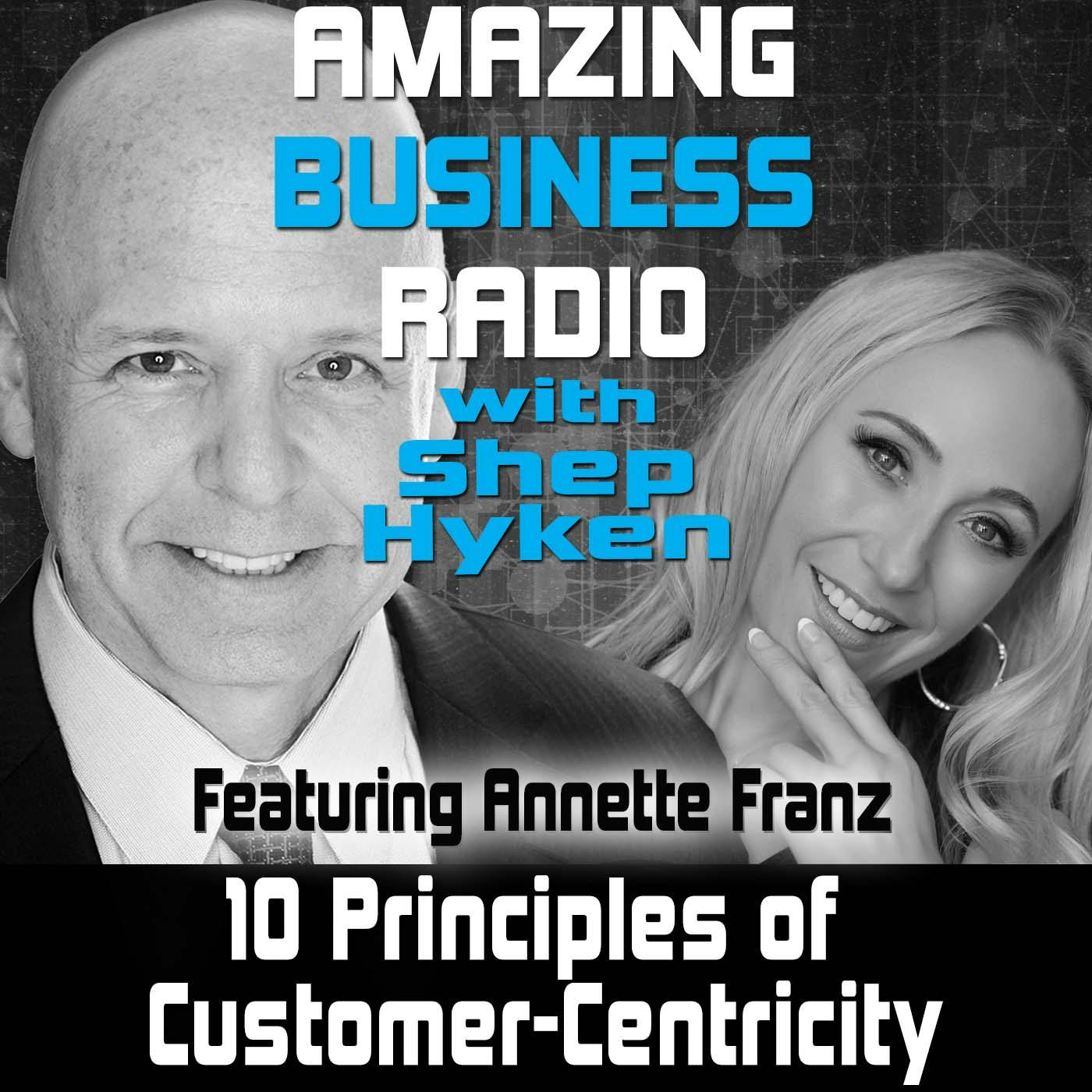 10 Principles of Customer-Centricity Featuring Annette Franz