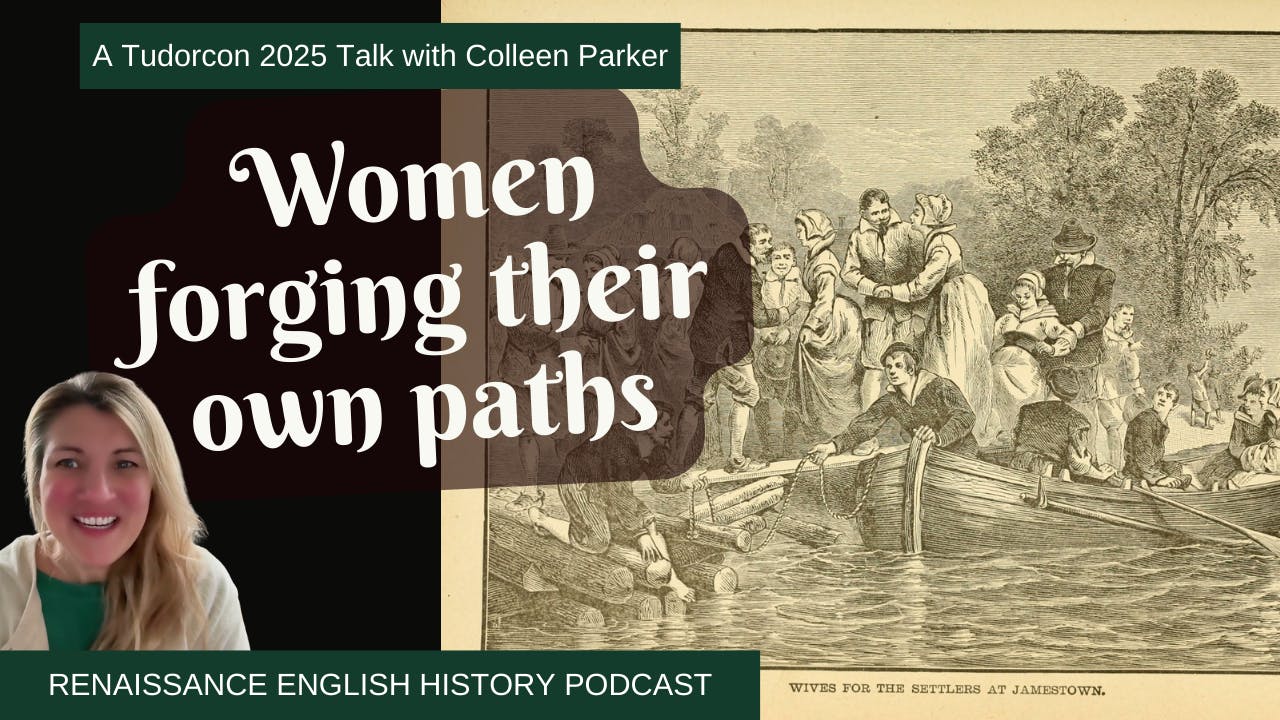 Women Who Anchored Empire: Ireland, Roanoke, and the Jamestown Brides | Tudorcon Talk Women Who Anchored Empire: Ireland, Roanoke, and the Jamestown Brides | Tudorcon Talk