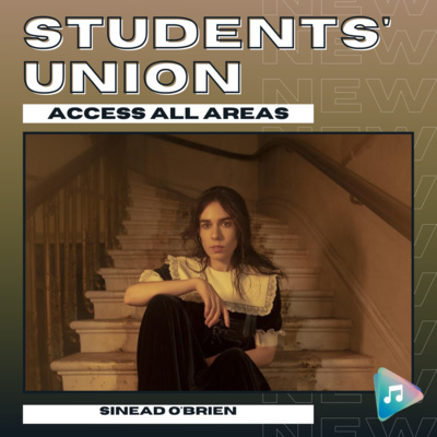 Sinead O'Brien - Students' Union: Access All Areas episode artwork